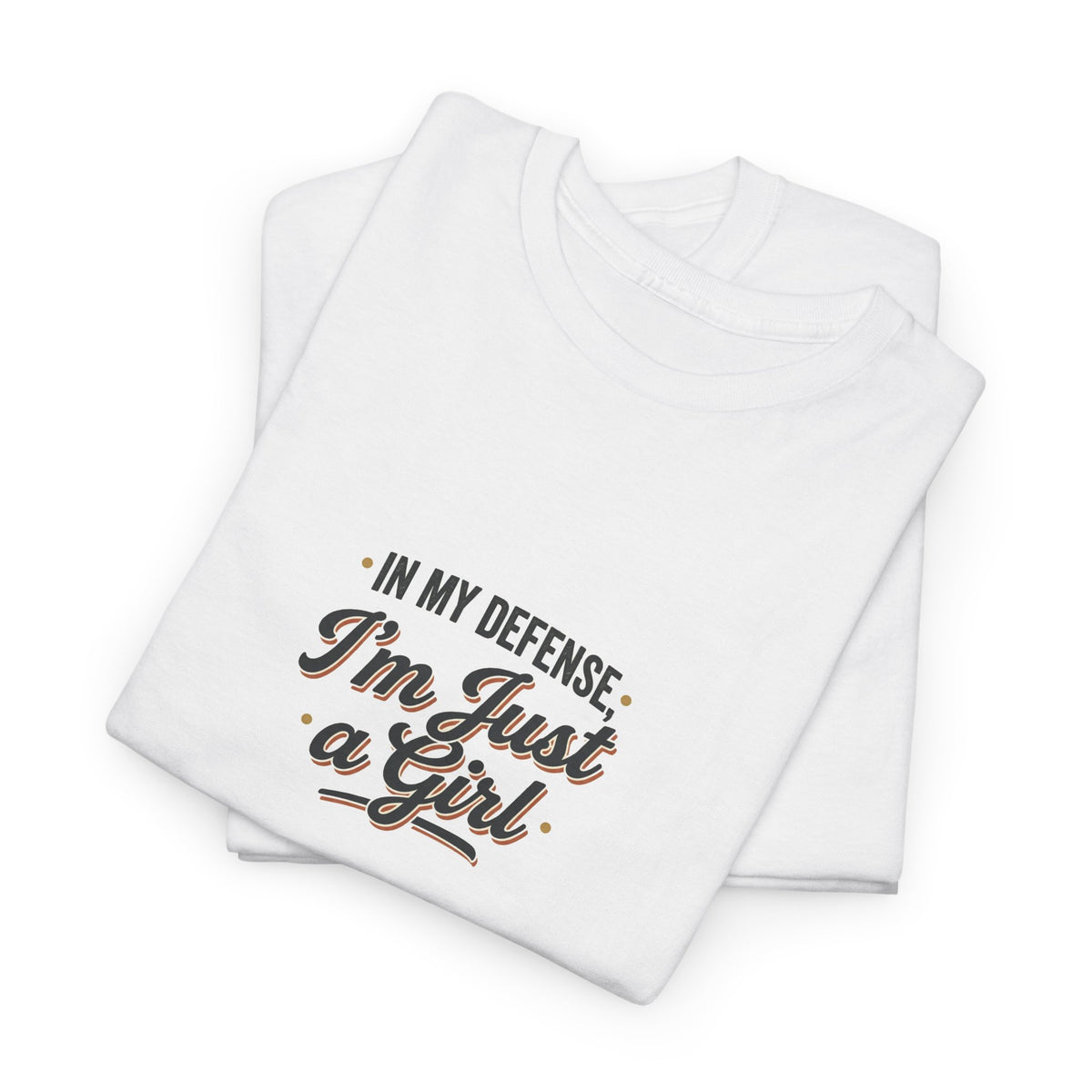 "In My Defense I'm Just a Girl" Graphic Tee - Feminine Retro Script T-Shirt