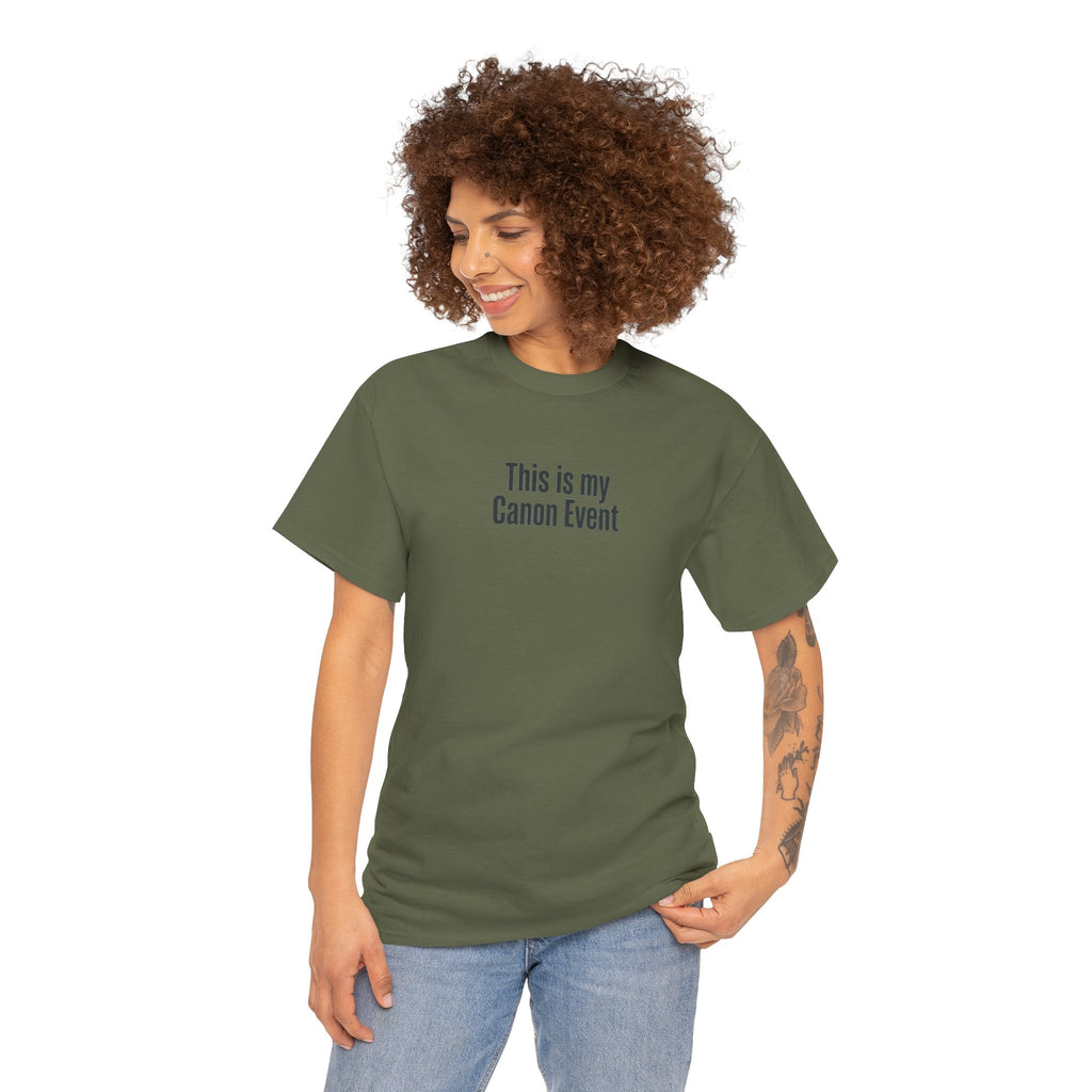 This Is My Canon Event T-Shirt — Funny Fan Quote Tee