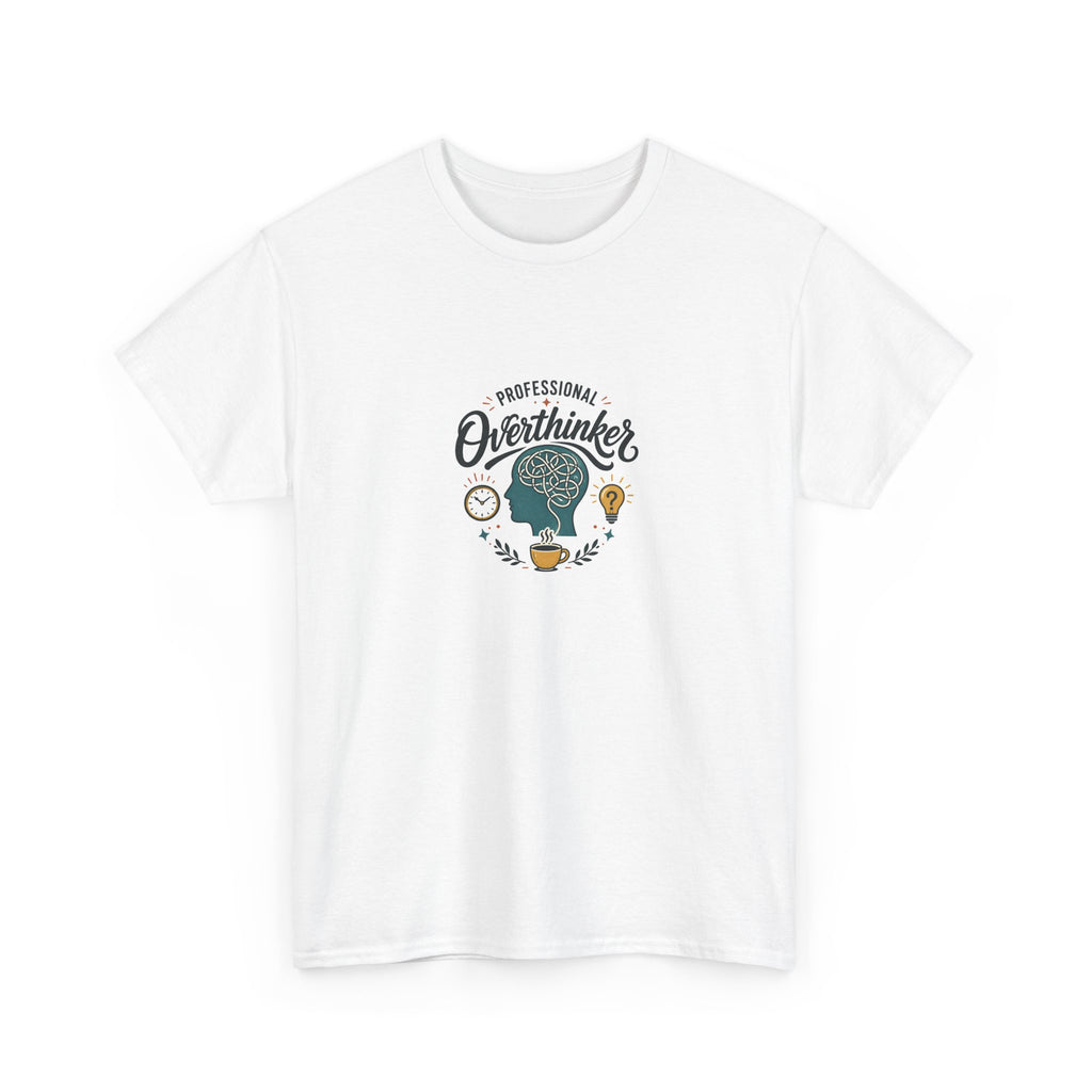 Overthinker T-Shirt — Funny 'Professional Overthinker' Graphic Tee for Thinkers & Students