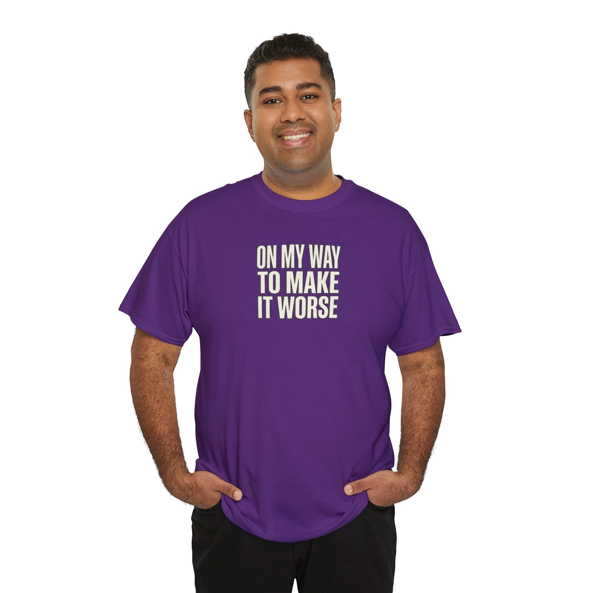 T‑Shirt — "On My Way To Make It Worse" Minimalist Graphic Tee