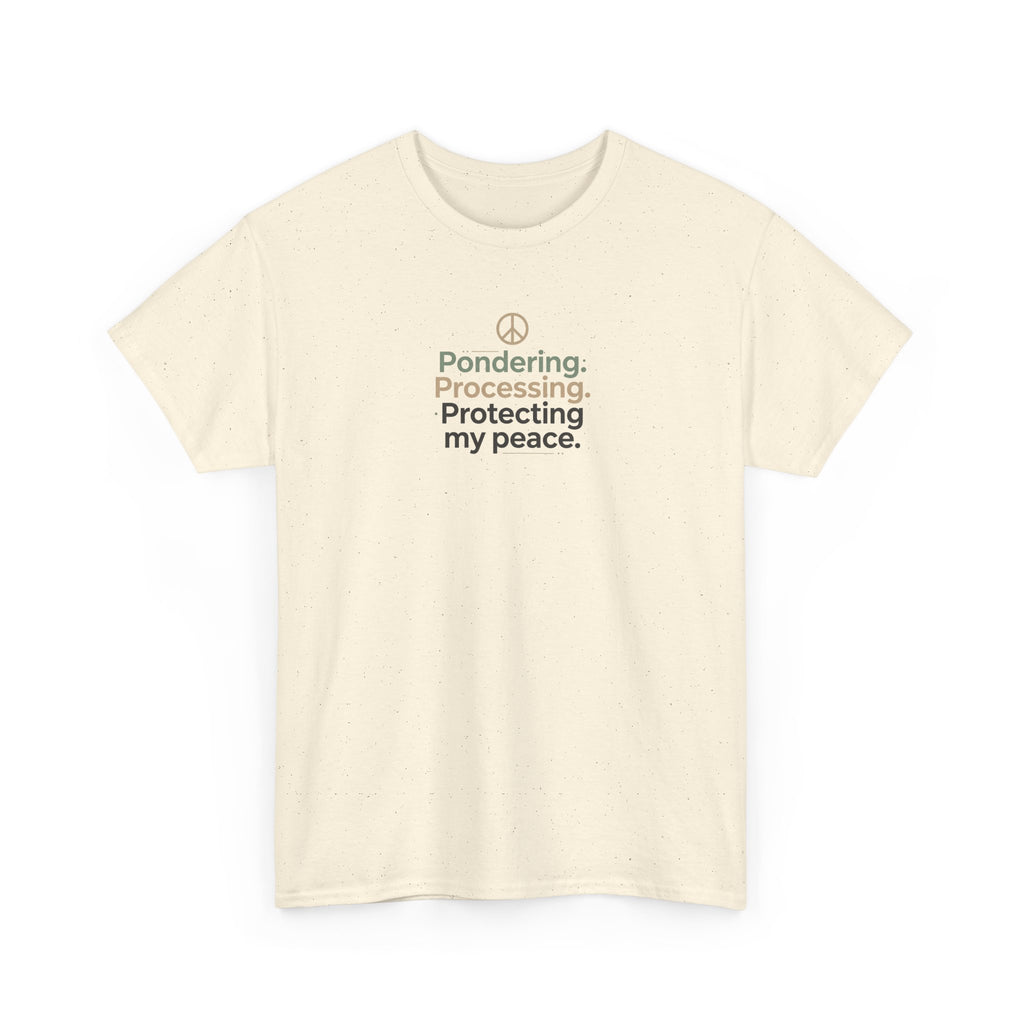 Pondering. Processing. Protecting My Peace. Tee — Mindful Self-Care Graphic T-Shirt