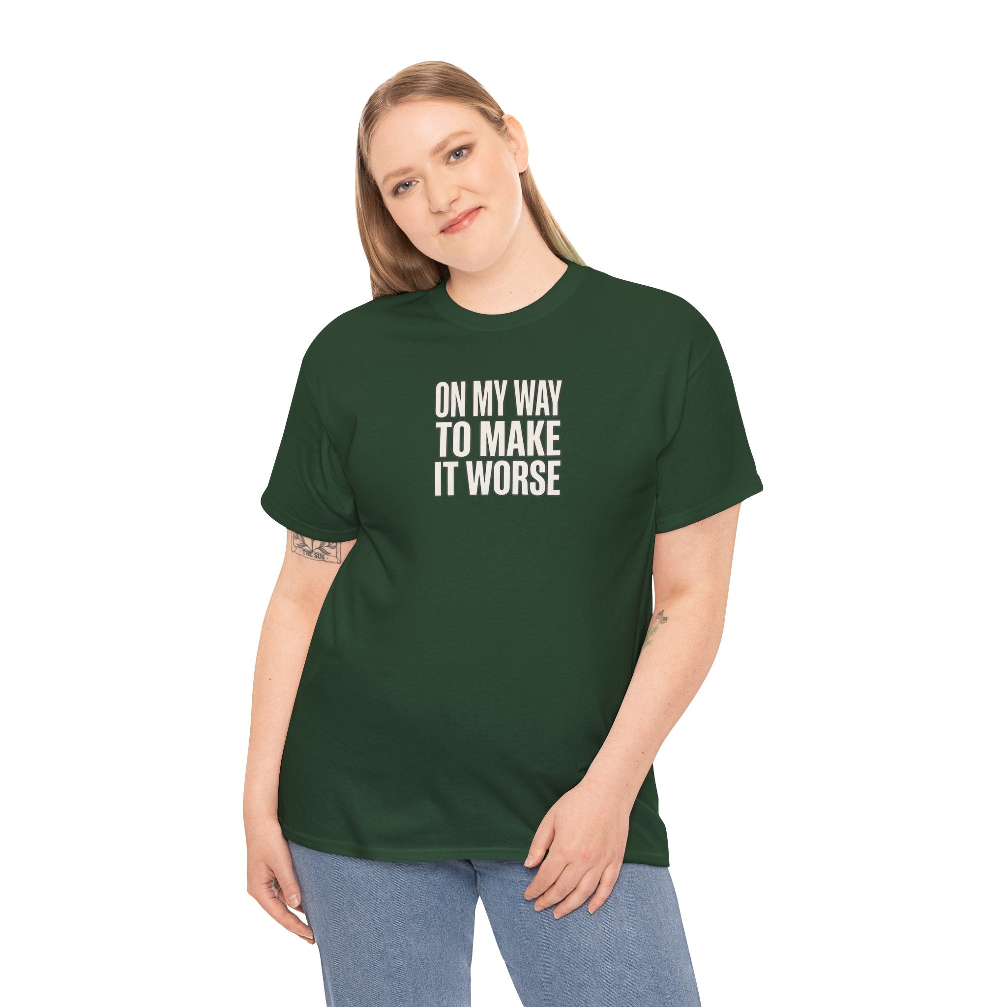 T‑Shirt — "On My Way To Make It Worse" Minimalist Graphic Tee