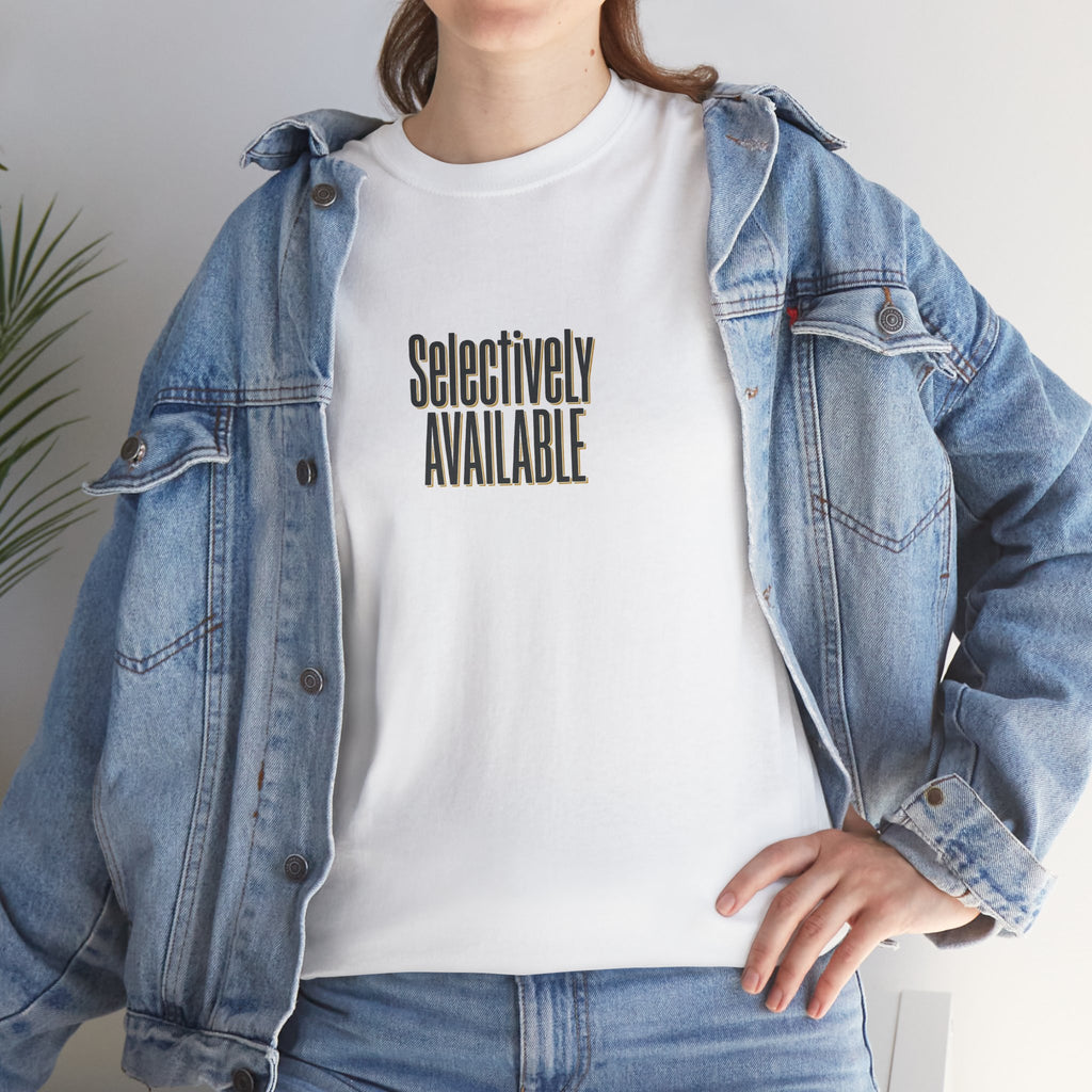 Selectively Available Graphic Tee — Minimalist Statement T-Shirt
