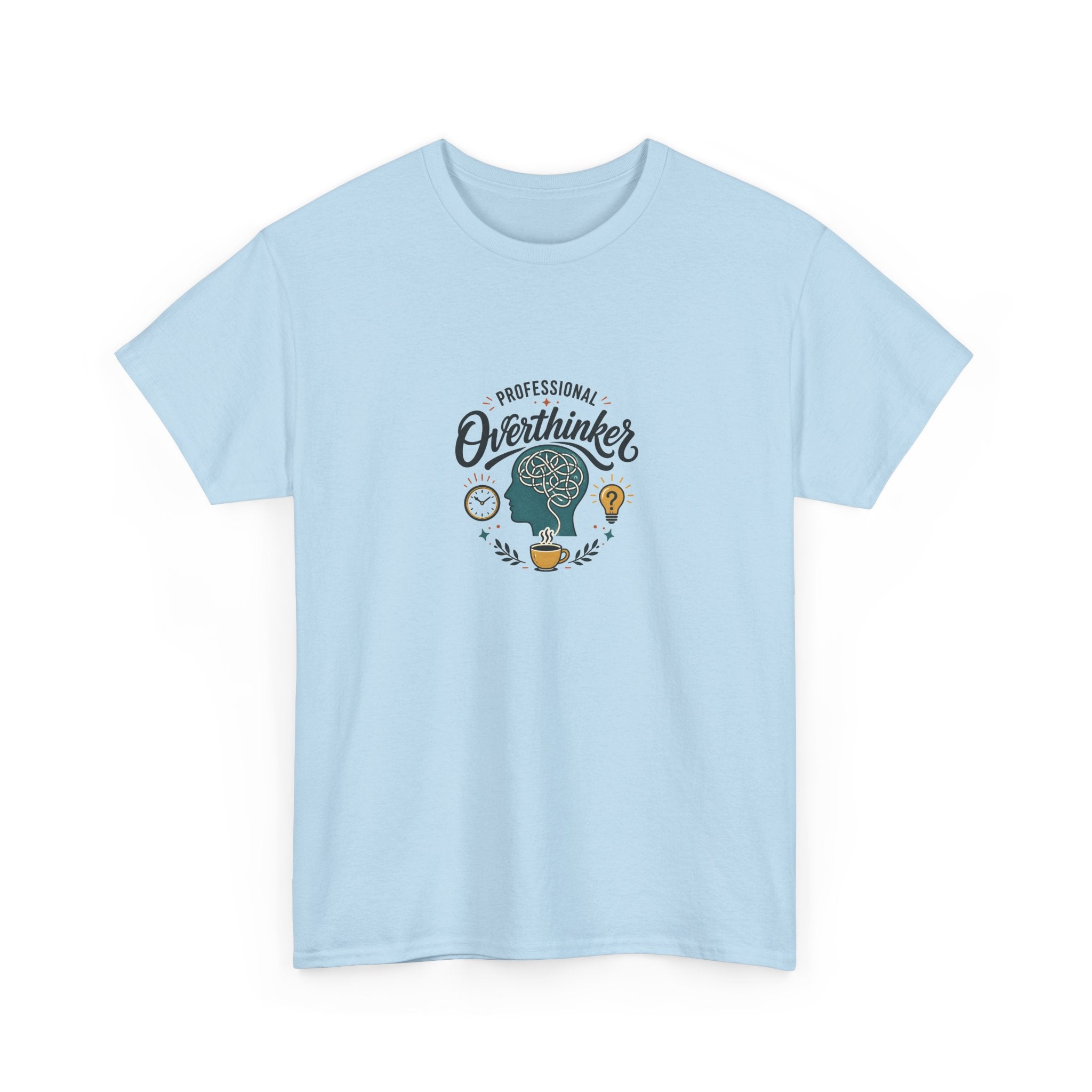 Overthinker T-Shirt — Funny 'Professional Overthinker' Graphic Tee for Thinkers & Students