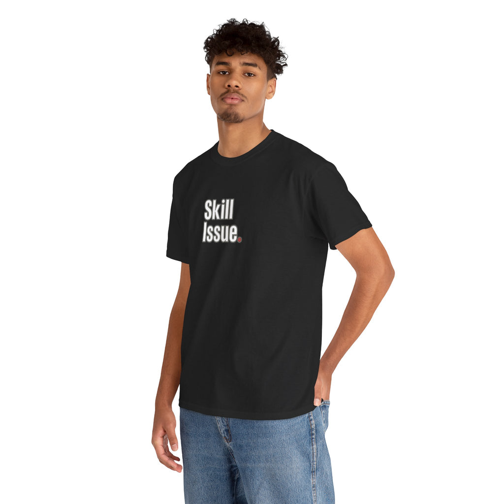 Skill Issue T-Shirt — Funny Gamer Tee