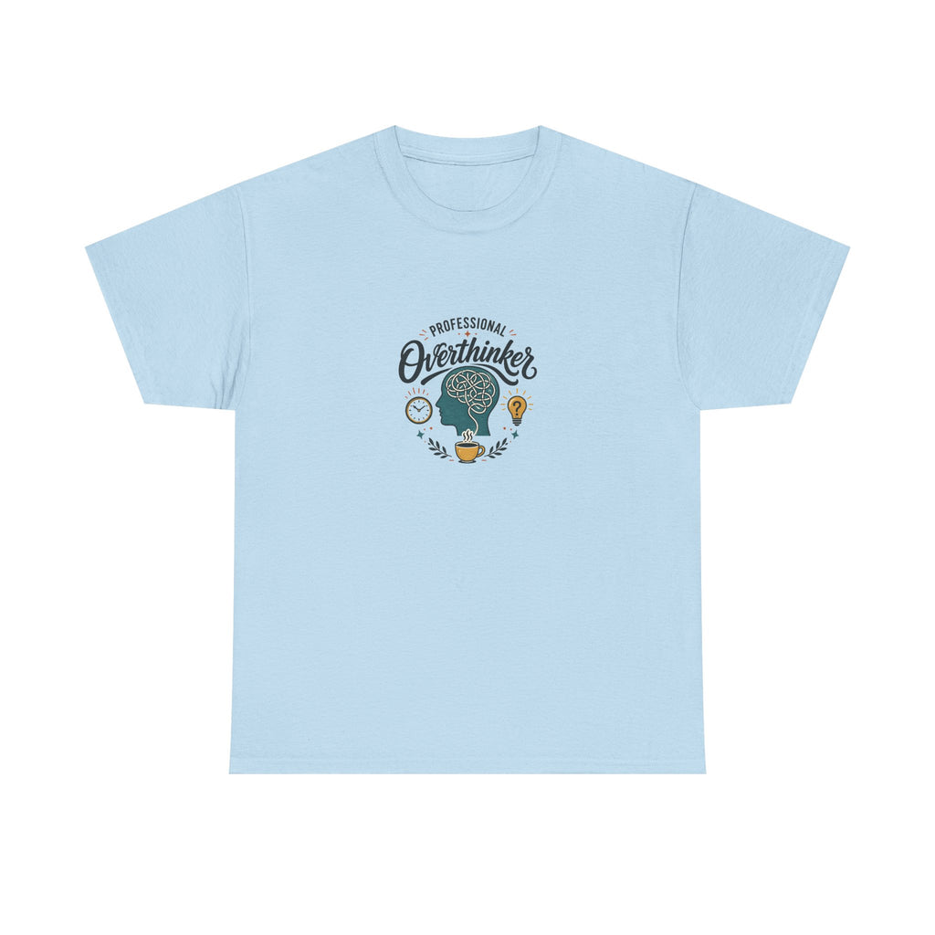 Overthinker T-Shirt — Funny 'Professional Overthinker' Graphic Tee for Thinkers & Students