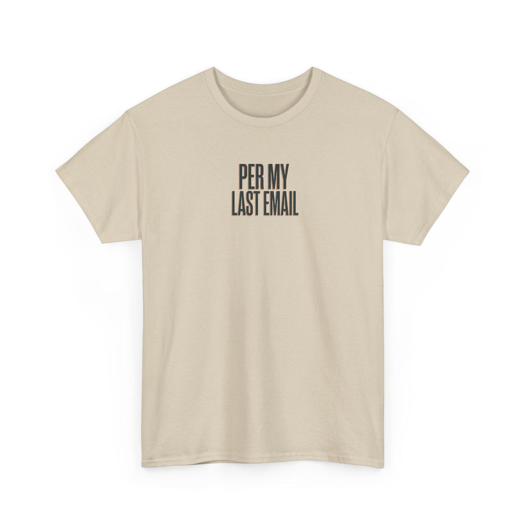 Per My Last Email Tee — Funny Office Quote T-Shirt