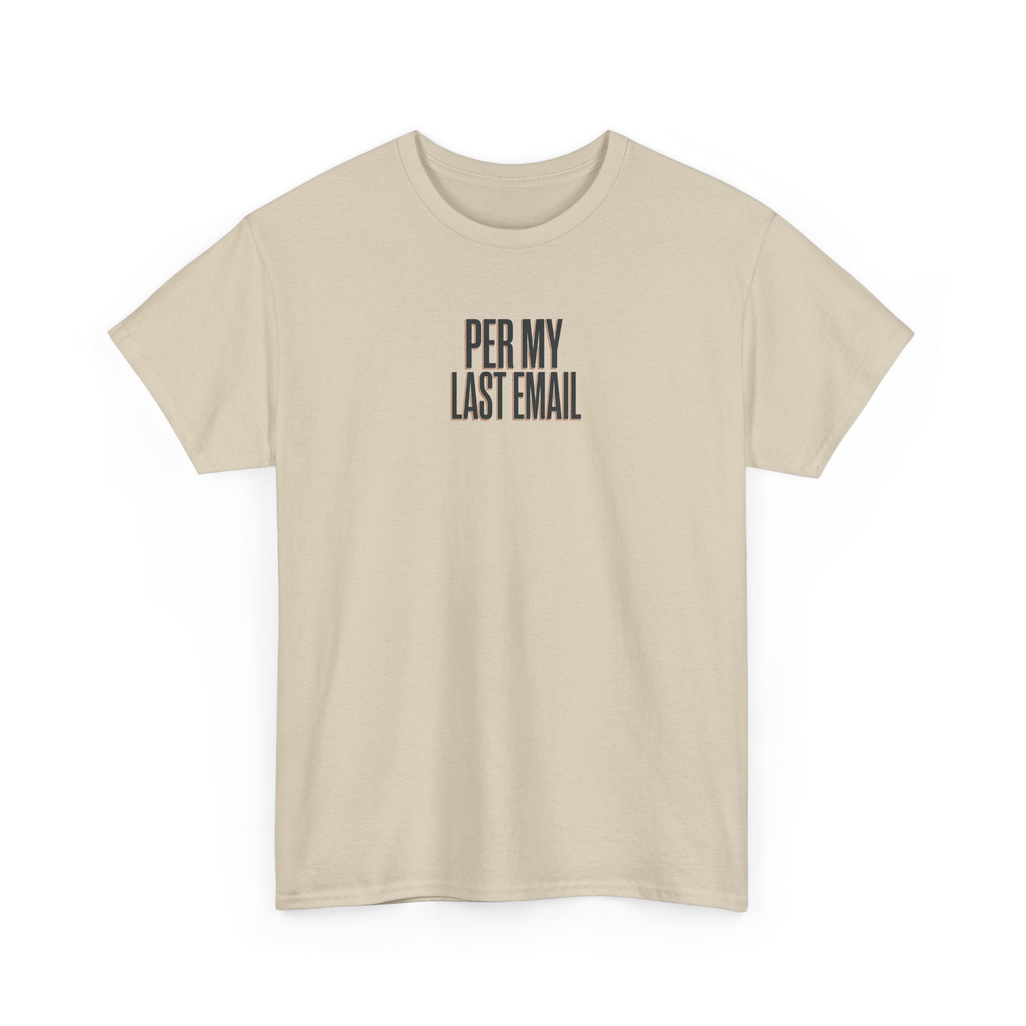 Per My Last Email Tee — Funny Office Quote T-Shirt