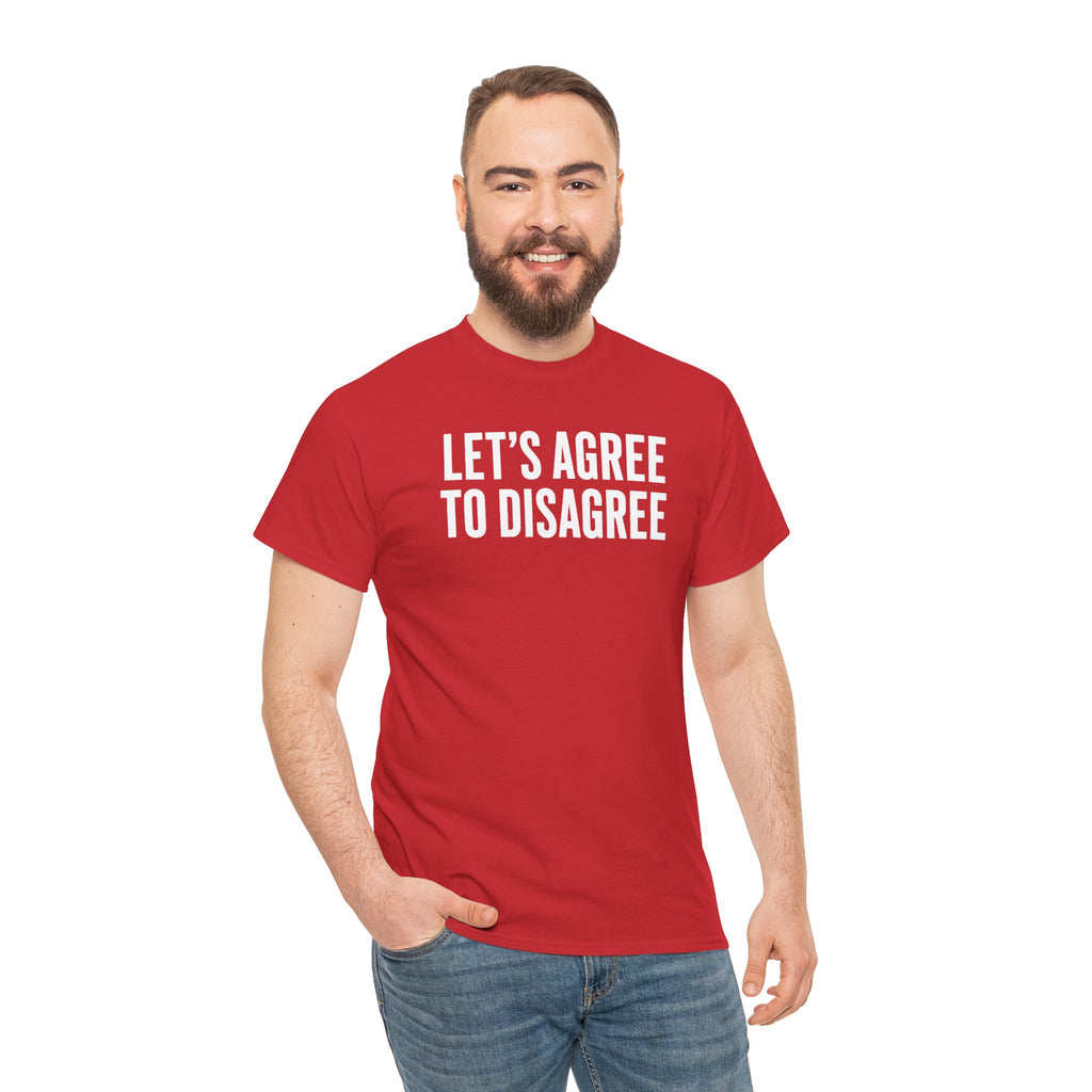 Let’s Agree to Disagree Shirt, Funny Sarcastic Quote Tee, Argument Humor Shirt, Unisex Graphic Tee, Funny Gift