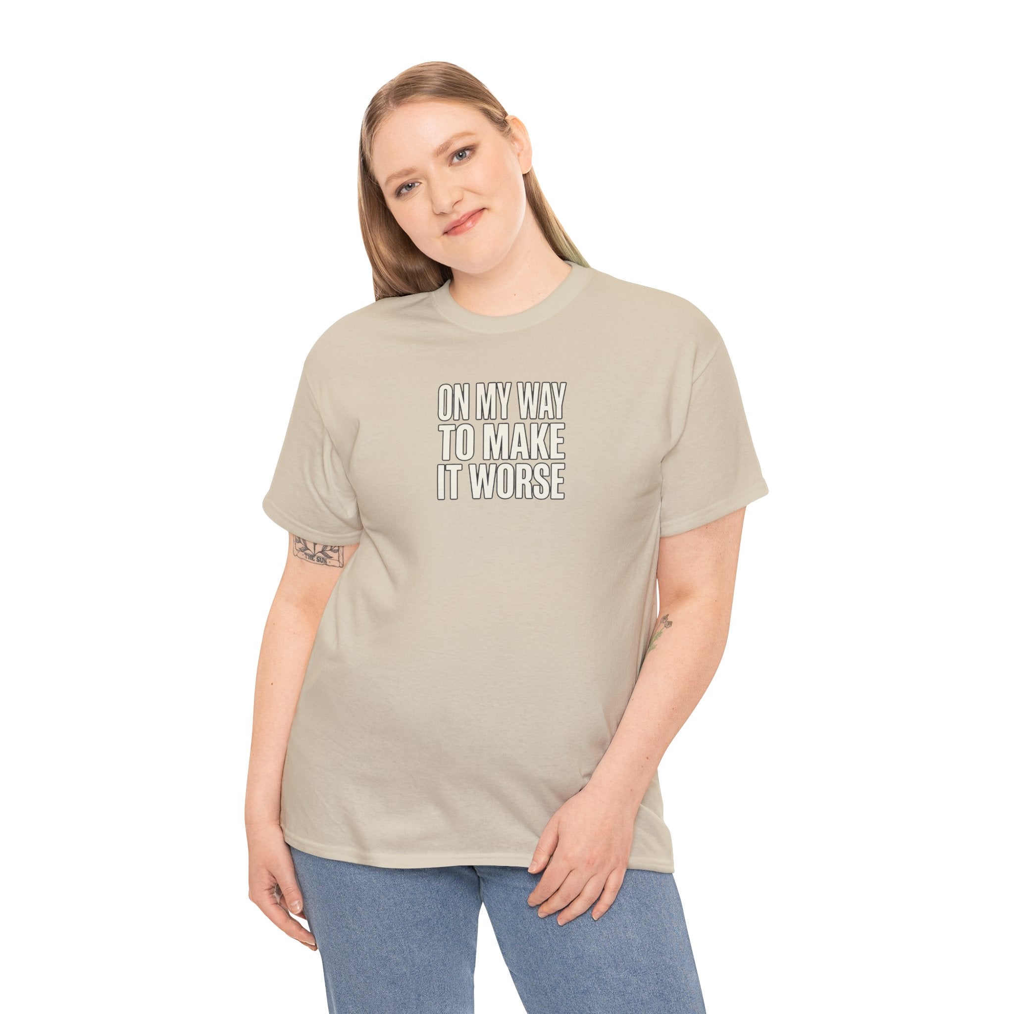 T‑Shirt — "On My Way To Make It Worse" Minimalist Graphic Tee