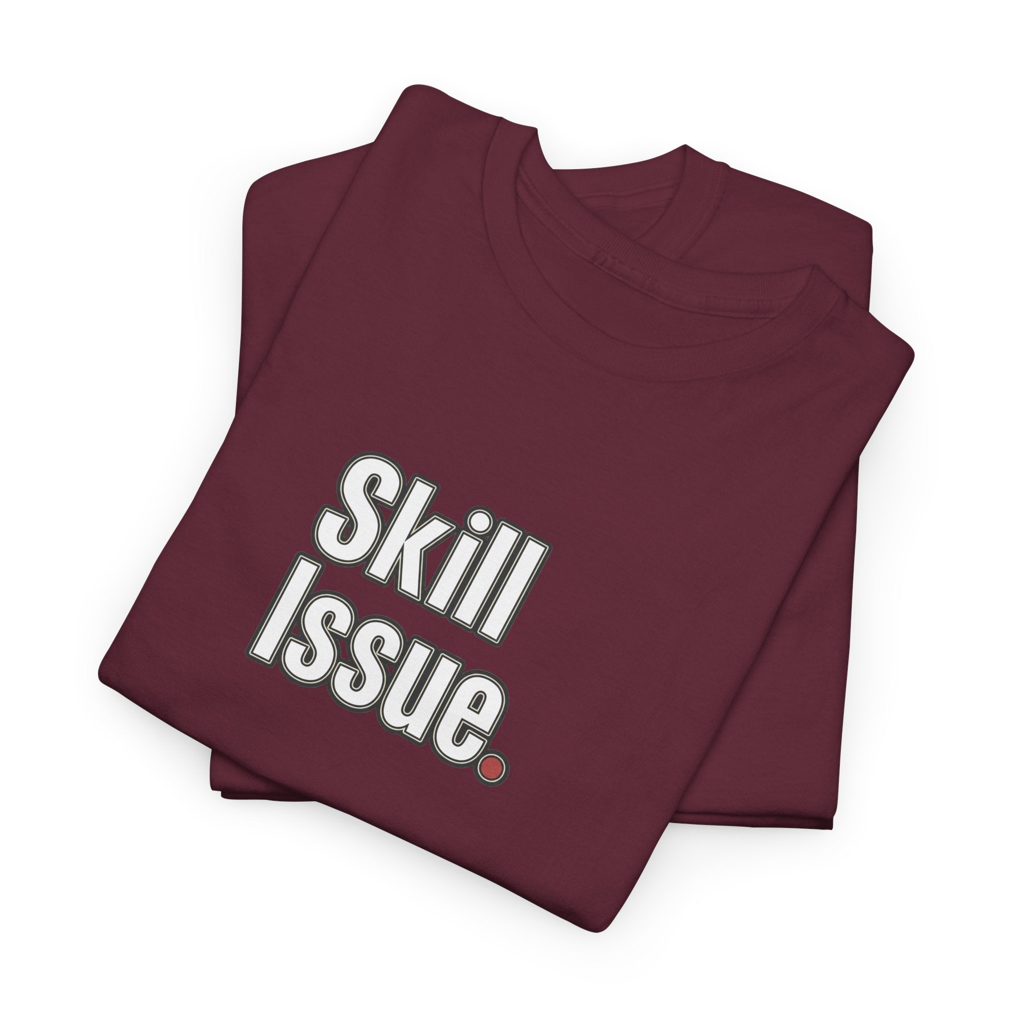 Skill Issue T-Shirt — Funny Gamer Tee