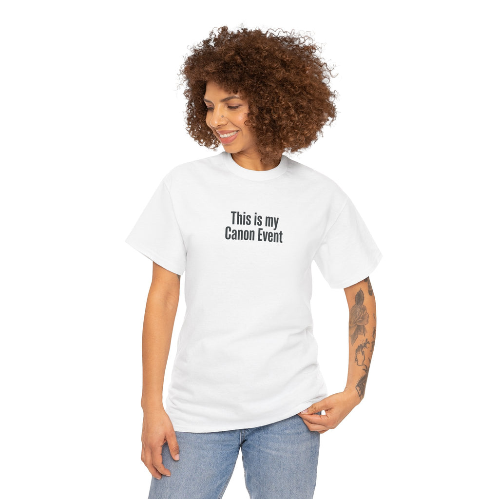 This Is My Canon Event T-Shirt — Funny Fan Quote Tee