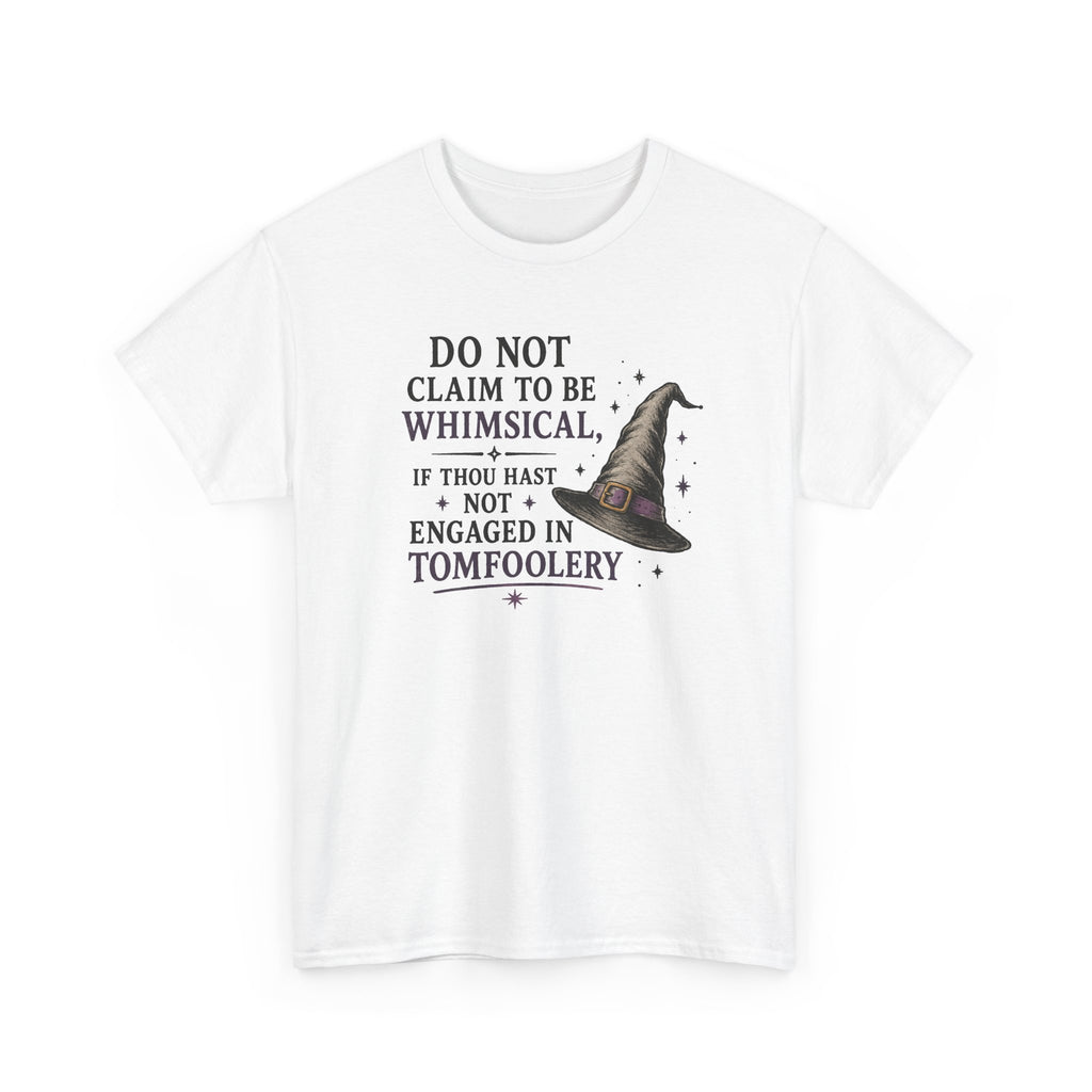 Whimsical Witch Quote Tee — "Do Not Claim to Be Whimsical" Cotton T‑Shirt
