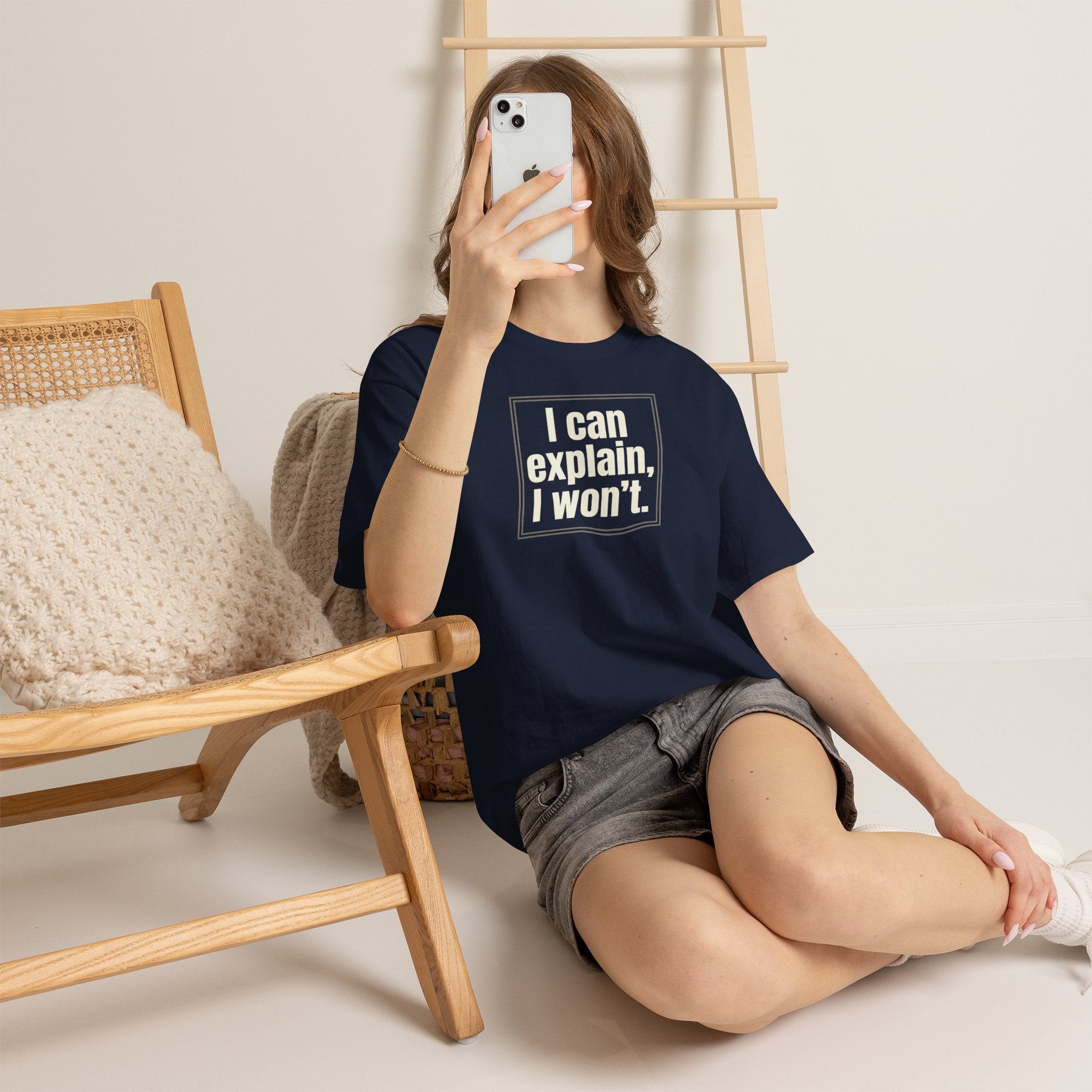 I Can Explain, I Won't Tee — Funny Statement Graphic T‑Shirt