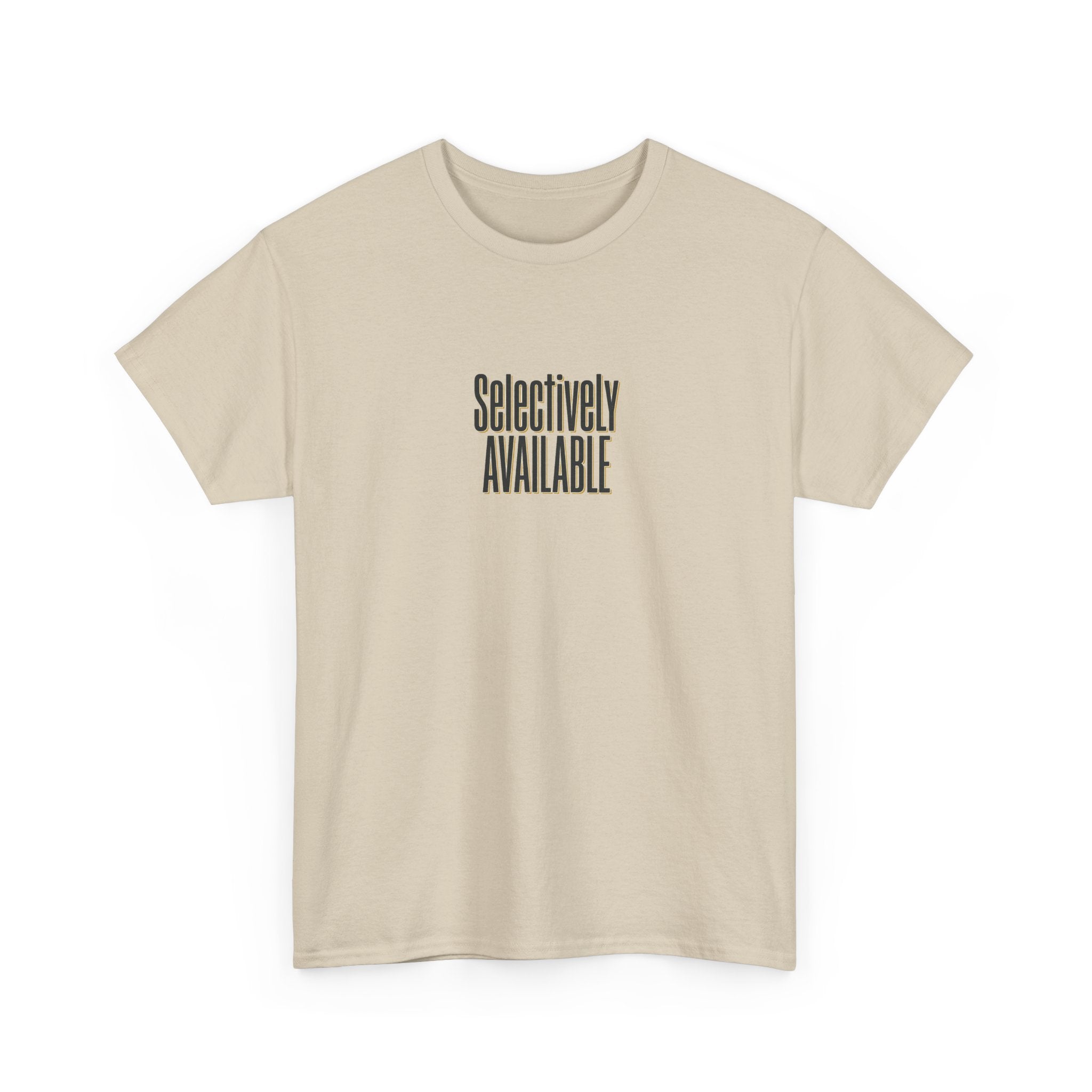Selectively Available Graphic Tee — Minimalist Statement T-Shirt