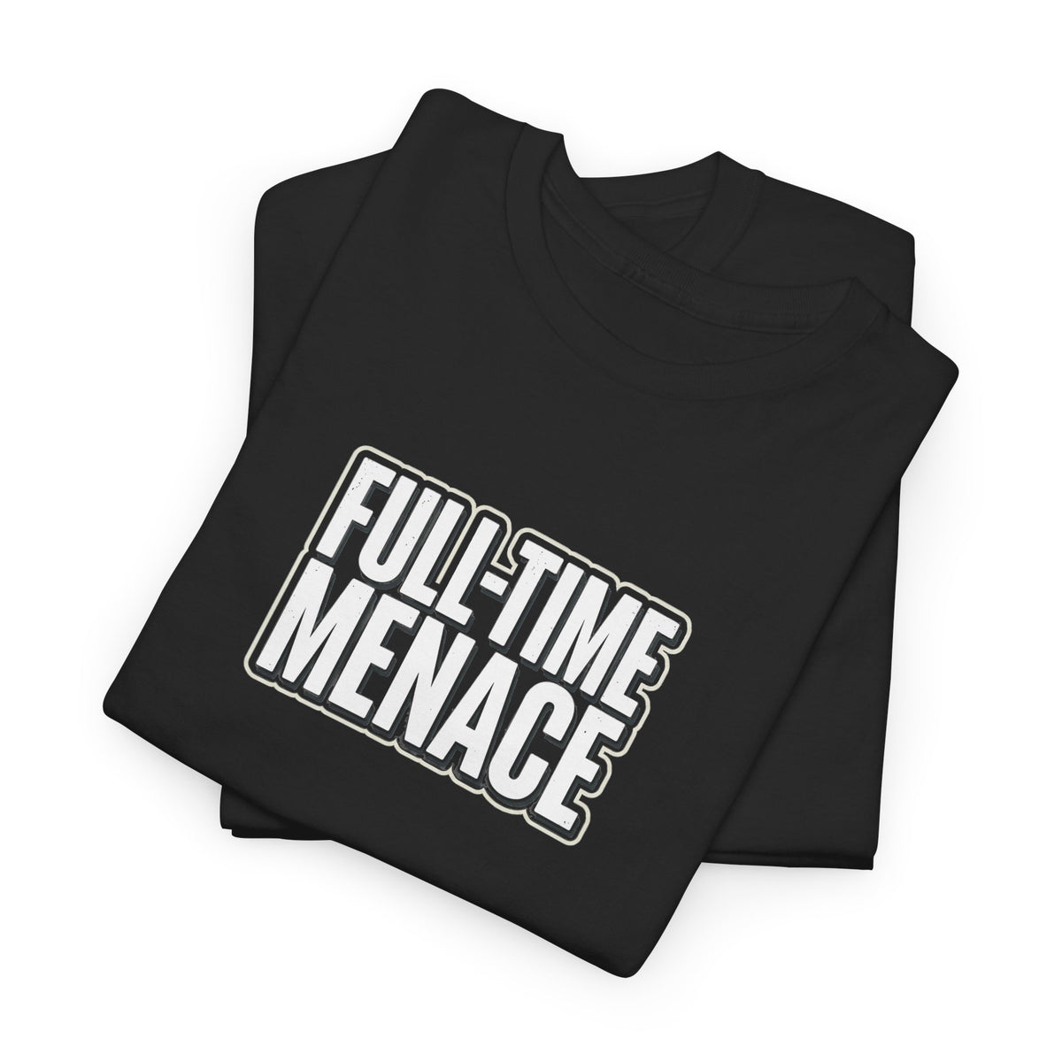 Full-Time Menace Graphic Tee
