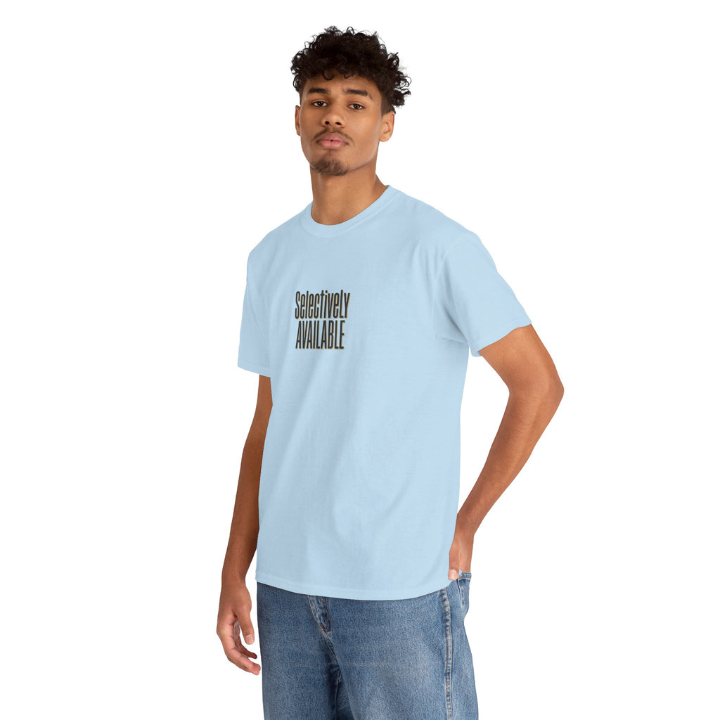 Selectively Available Graphic Tee — Minimalist Statement T-Shirt
