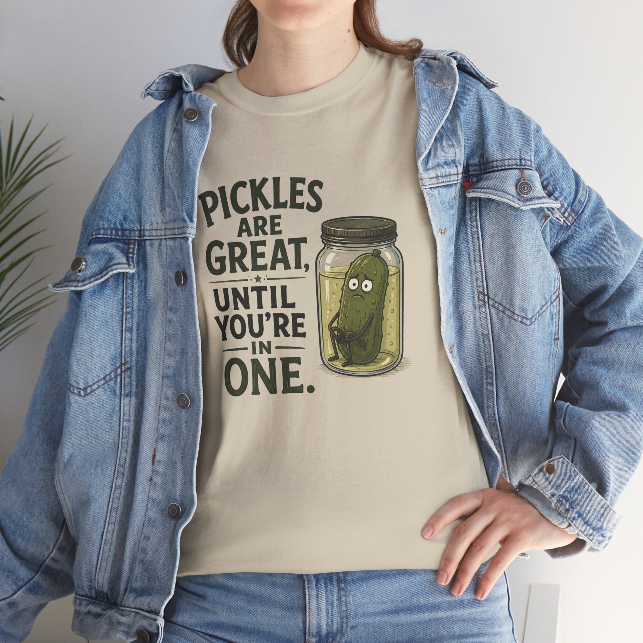 T-Shirt — "Pickles Are Great, Until You’re In One" Funny Pickle Graphic Tee