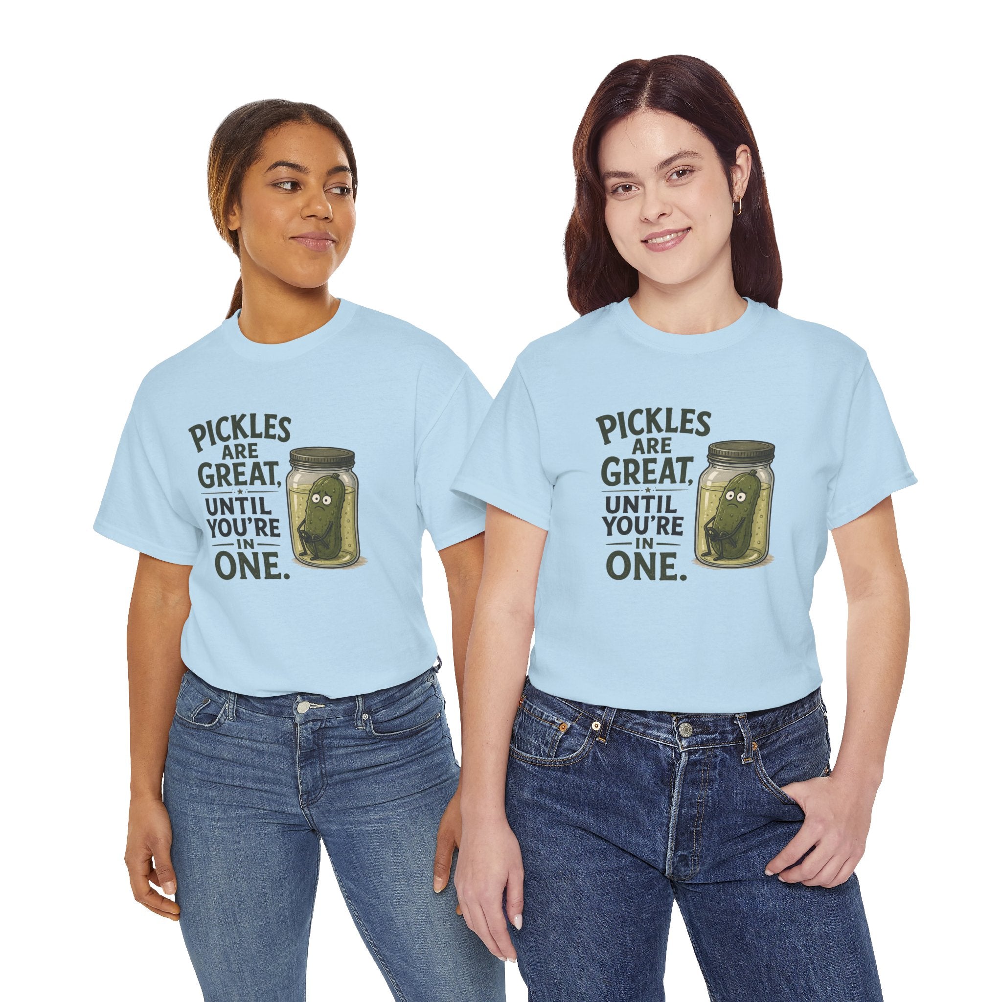 T-Shirt — "Pickles Are Great, Until You’re In One" Funny Pickle Graphic Tee