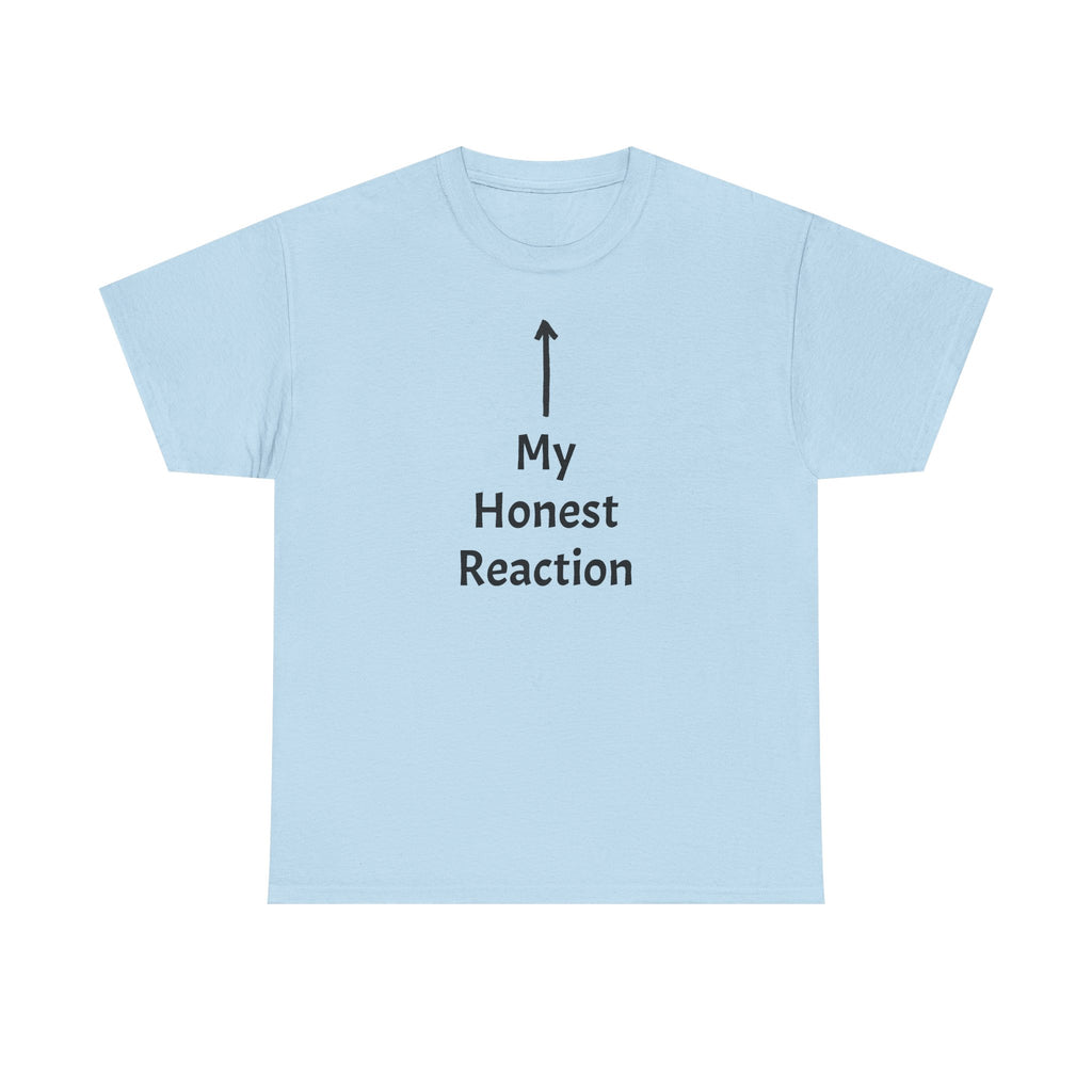 Funny T-Shirt "My Honest Reaction" Arrow Graphic Tee — Gag Gift & Casual Humor Shirt