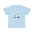 Funny T-Shirt "My Honest Reaction" Arrow Graphic Tee — Gag Gift & Casual Humor Shirt