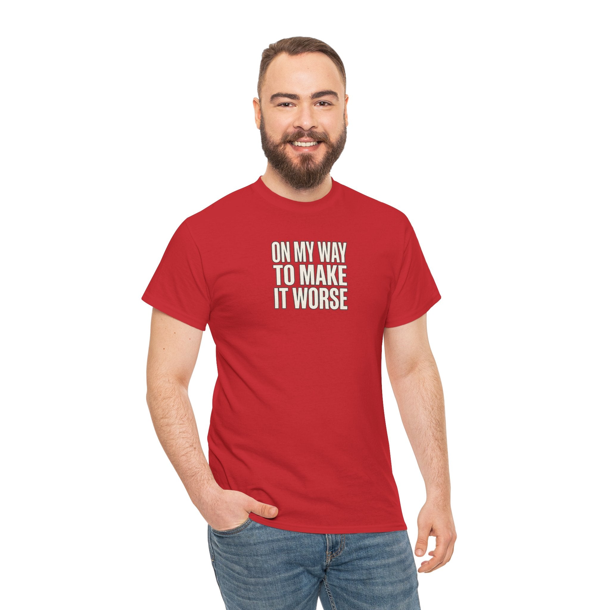 T‑Shirt — "On My Way To Make It Worse" Minimalist Graphic Tee