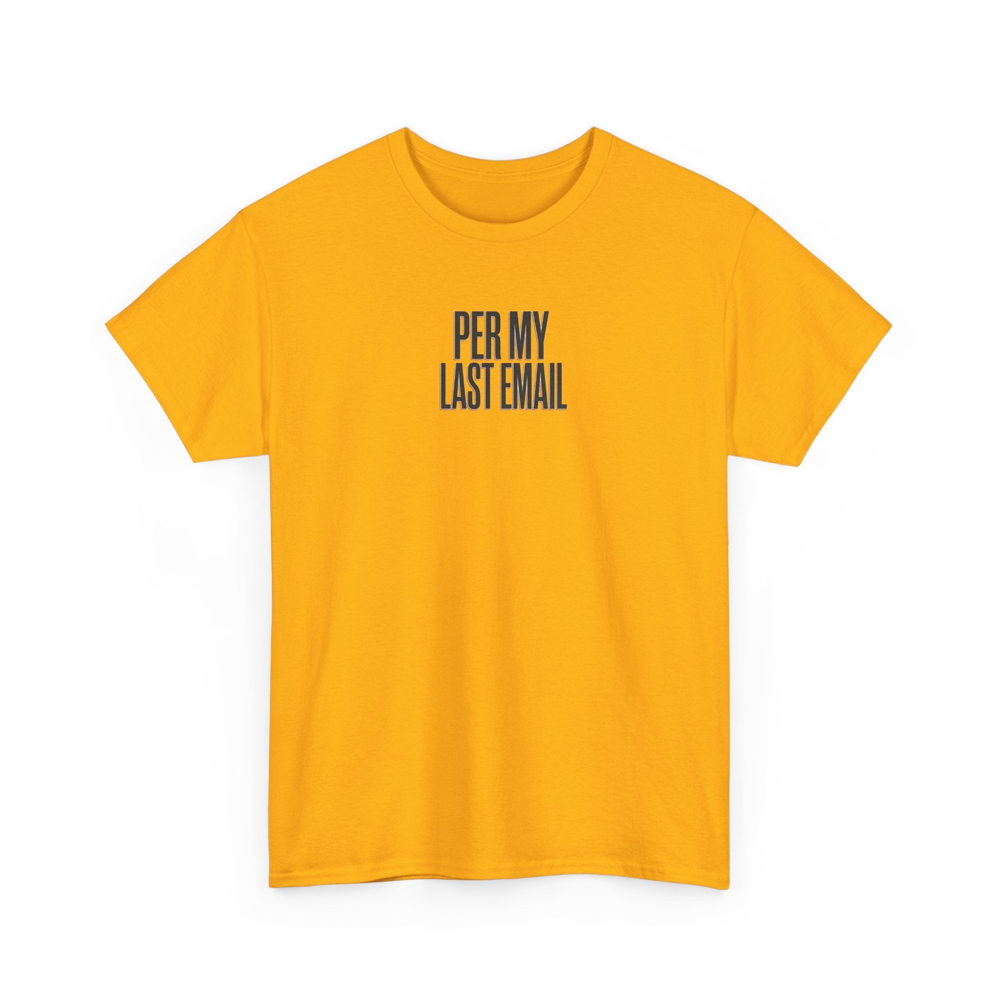 Per My Last Email Tee — Funny Office Quote T-Shirt