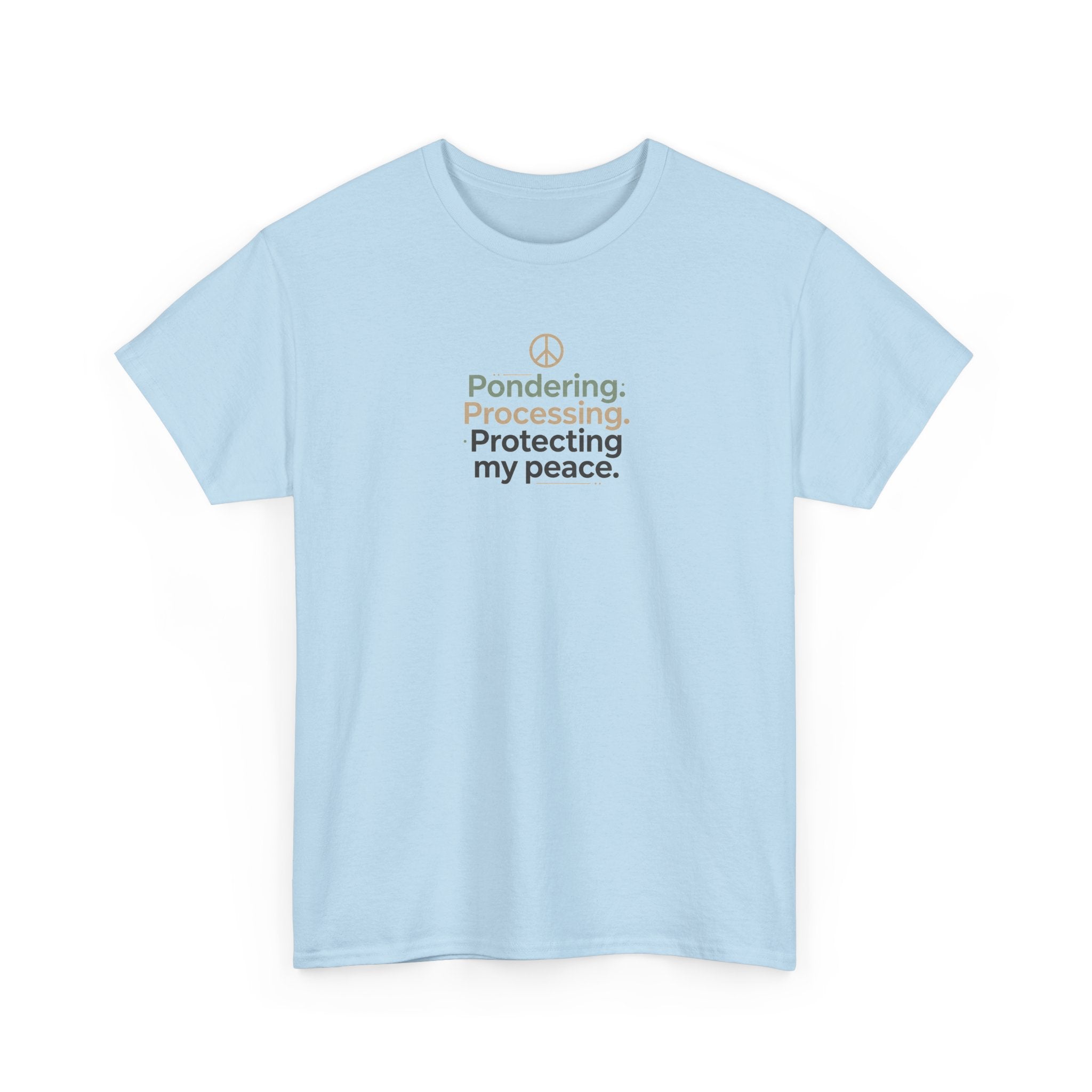 Pondering. Processing. Protecting My Peace. Tee — Mindful Self-Care Graphic T-Shirt