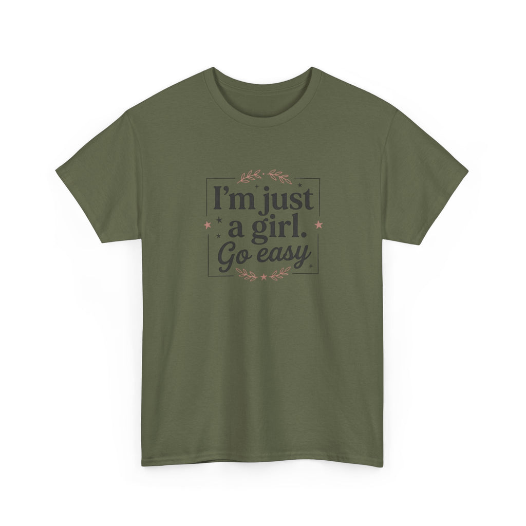 T-Shirt — “I'm Just a Girl, Go Easy” Feminine Casual Tee