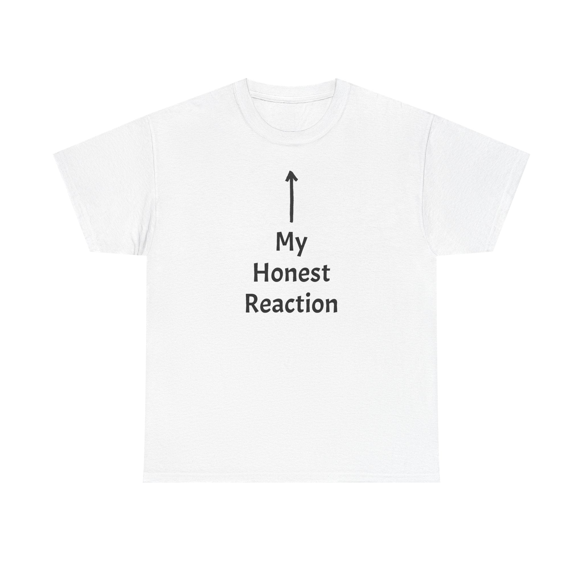 Funny T-Shirt "My Honest Reaction" Arrow Graphic Tee — Gag Gift & Casual Humor Shirt