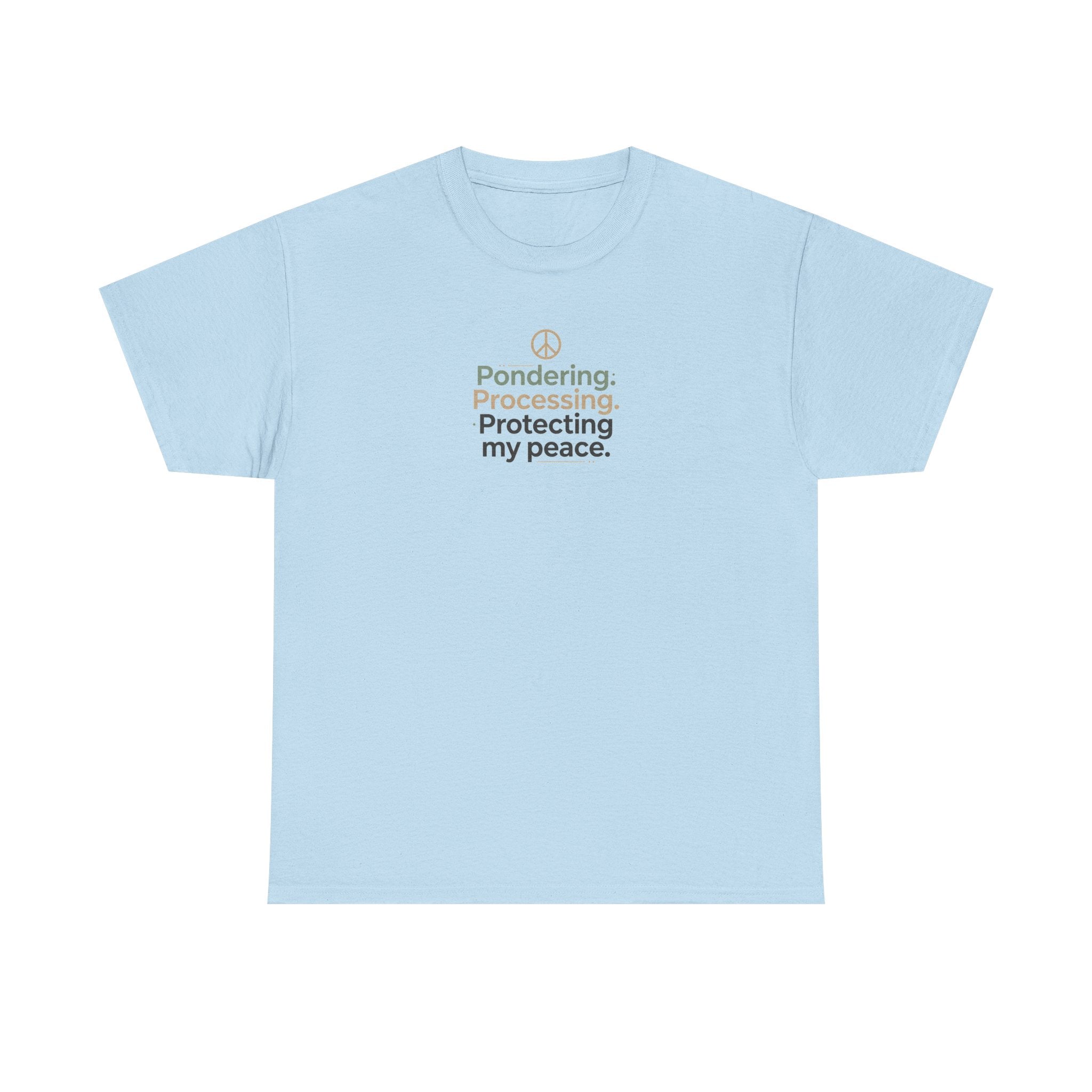 Pondering. Processing. Protecting My Peace. Tee — Mindful Self-Care Graphic T-Shirt