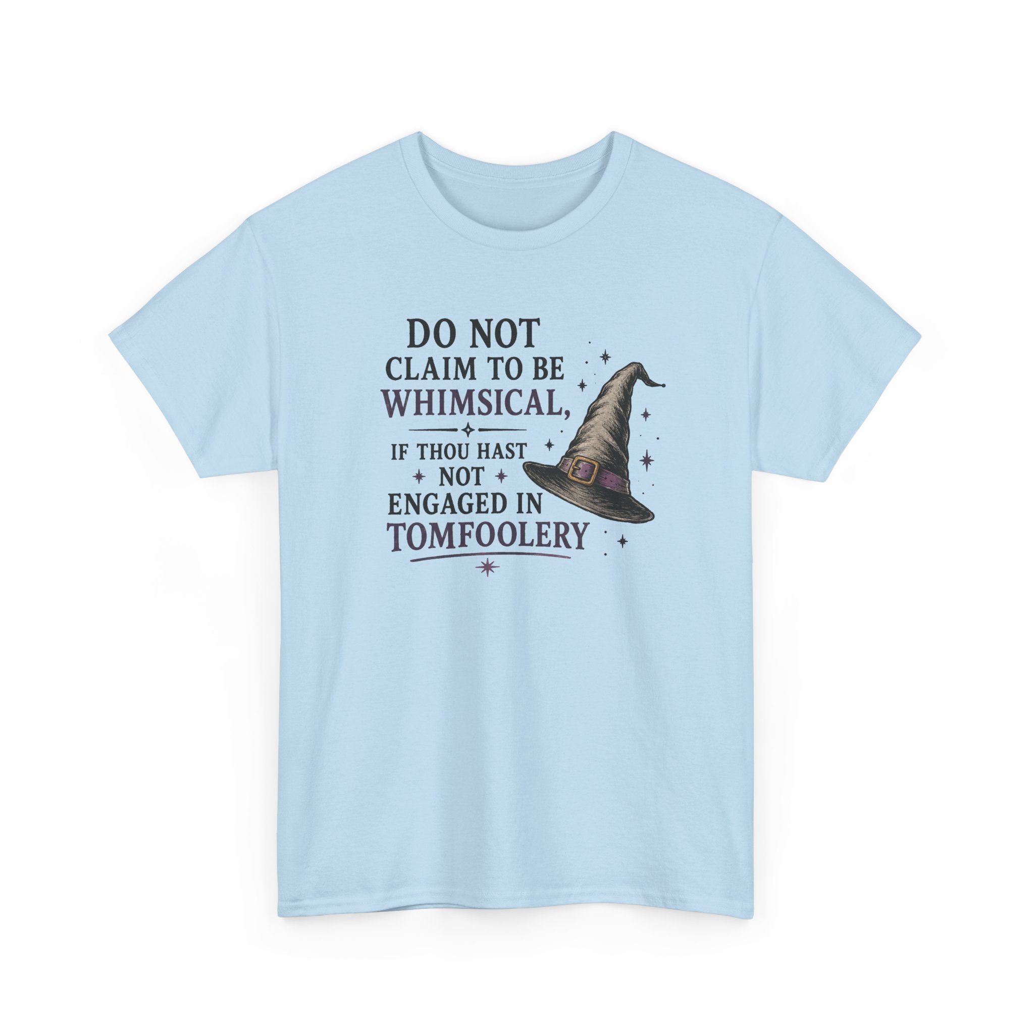 Whimsical Witch Quote Tee — "Do Not Claim to Be Whimsical" Cotton T‑Shirt