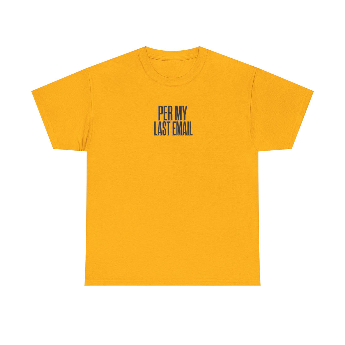 Per My Last Email Tee — Funny Office Quote T-Shirt