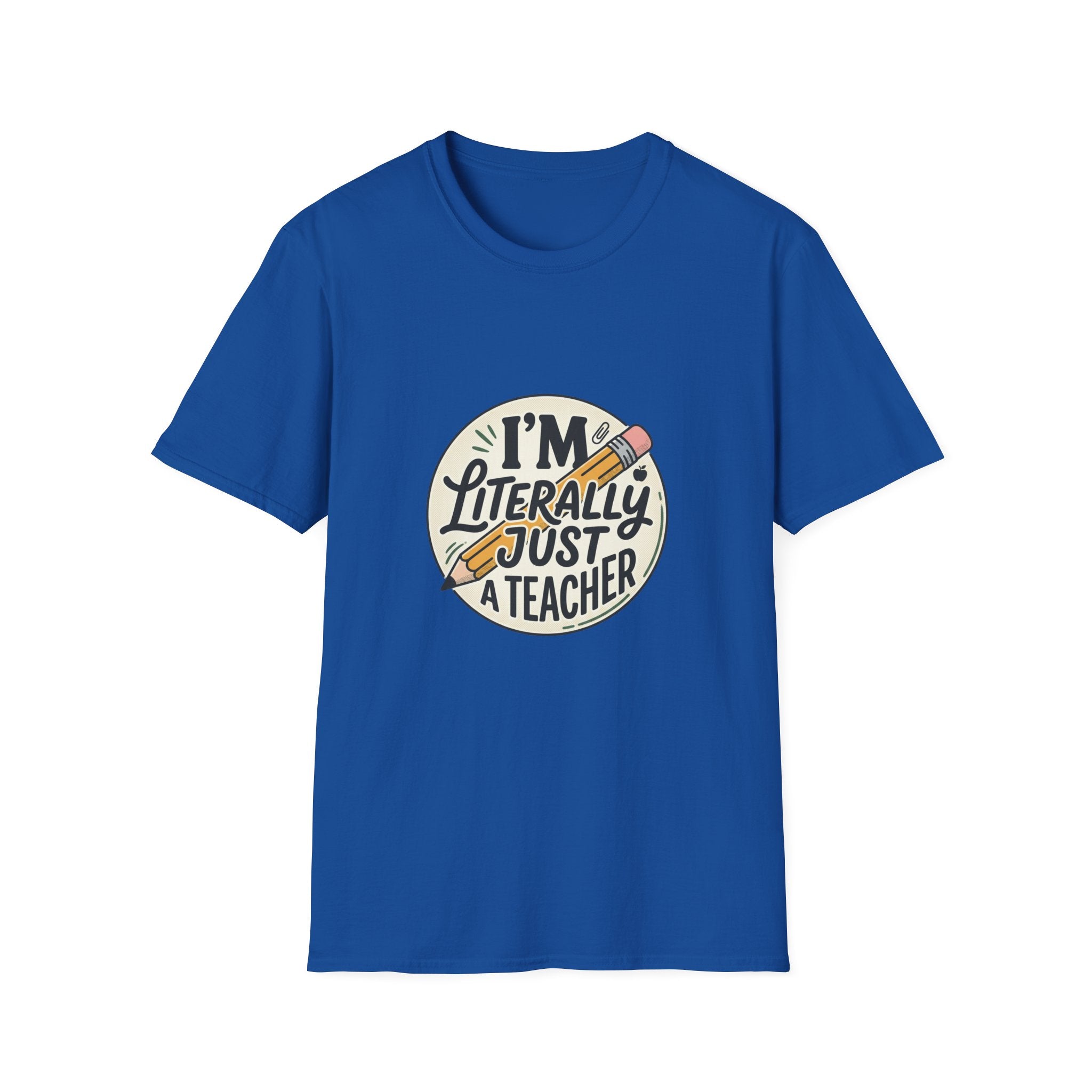 Teacher T-Shirt — “I’m Literally Just a Teacher” Retro Pencil Tee