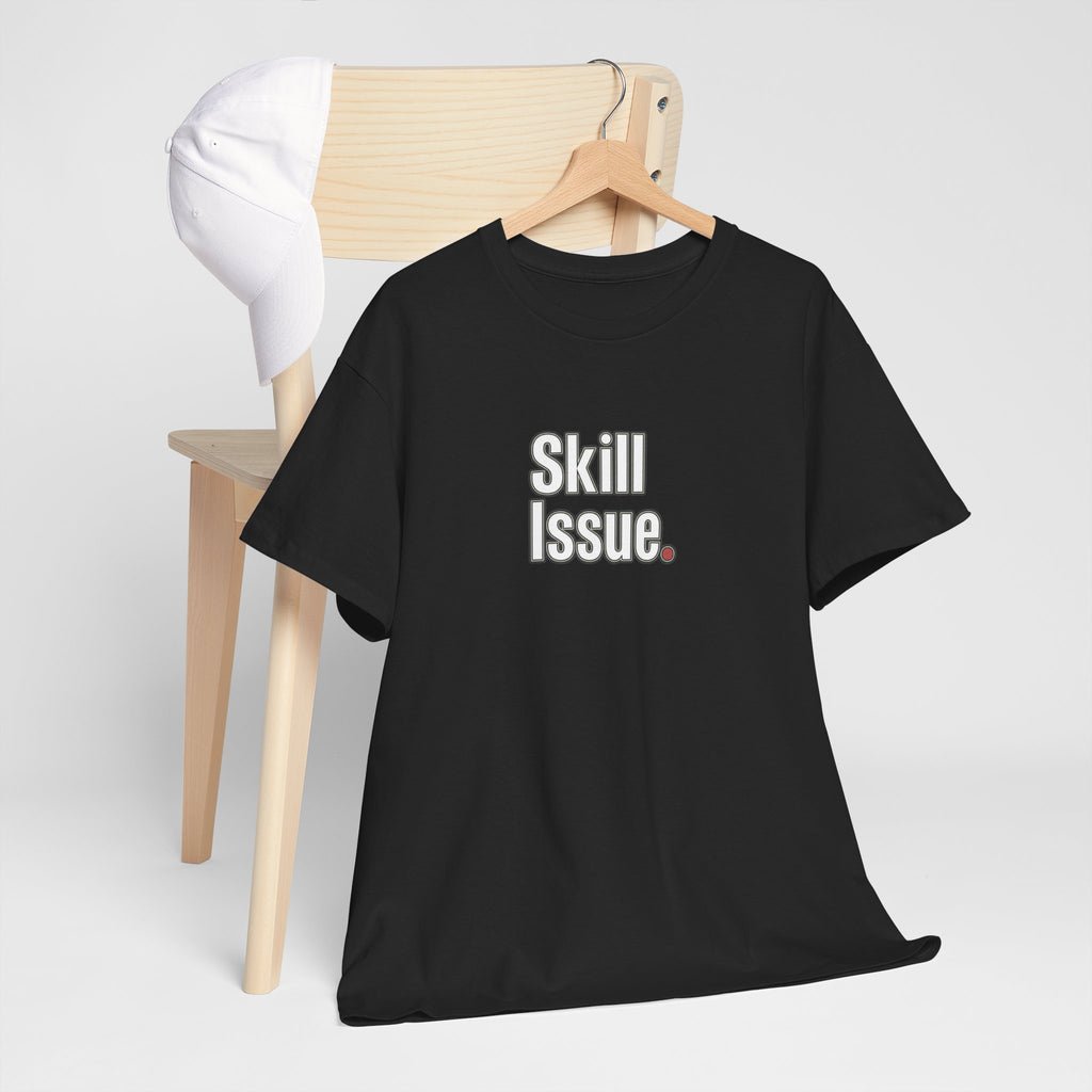 Skill Issue T-Shirt — Funny Gamer Tee