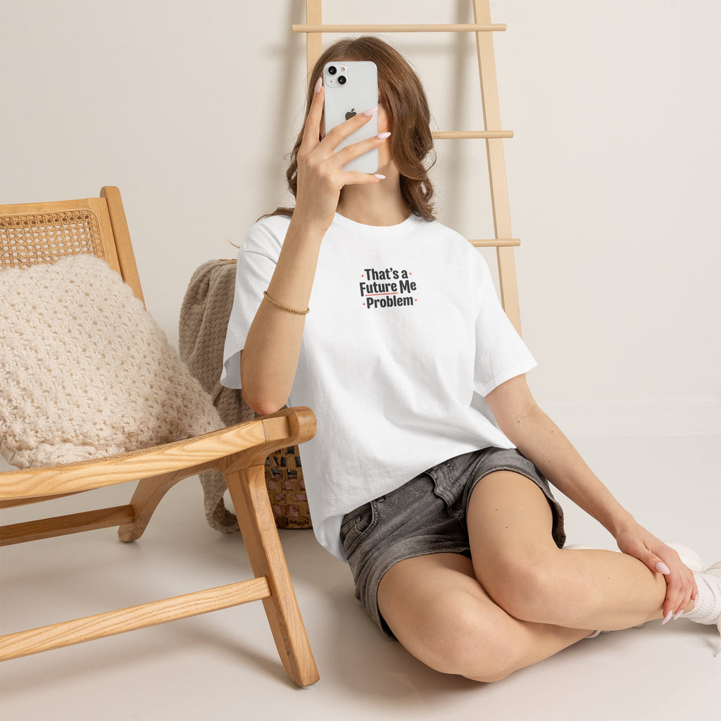 That’s a Future Me Problem Tee — Funny Motivational Graphic T-Shirt