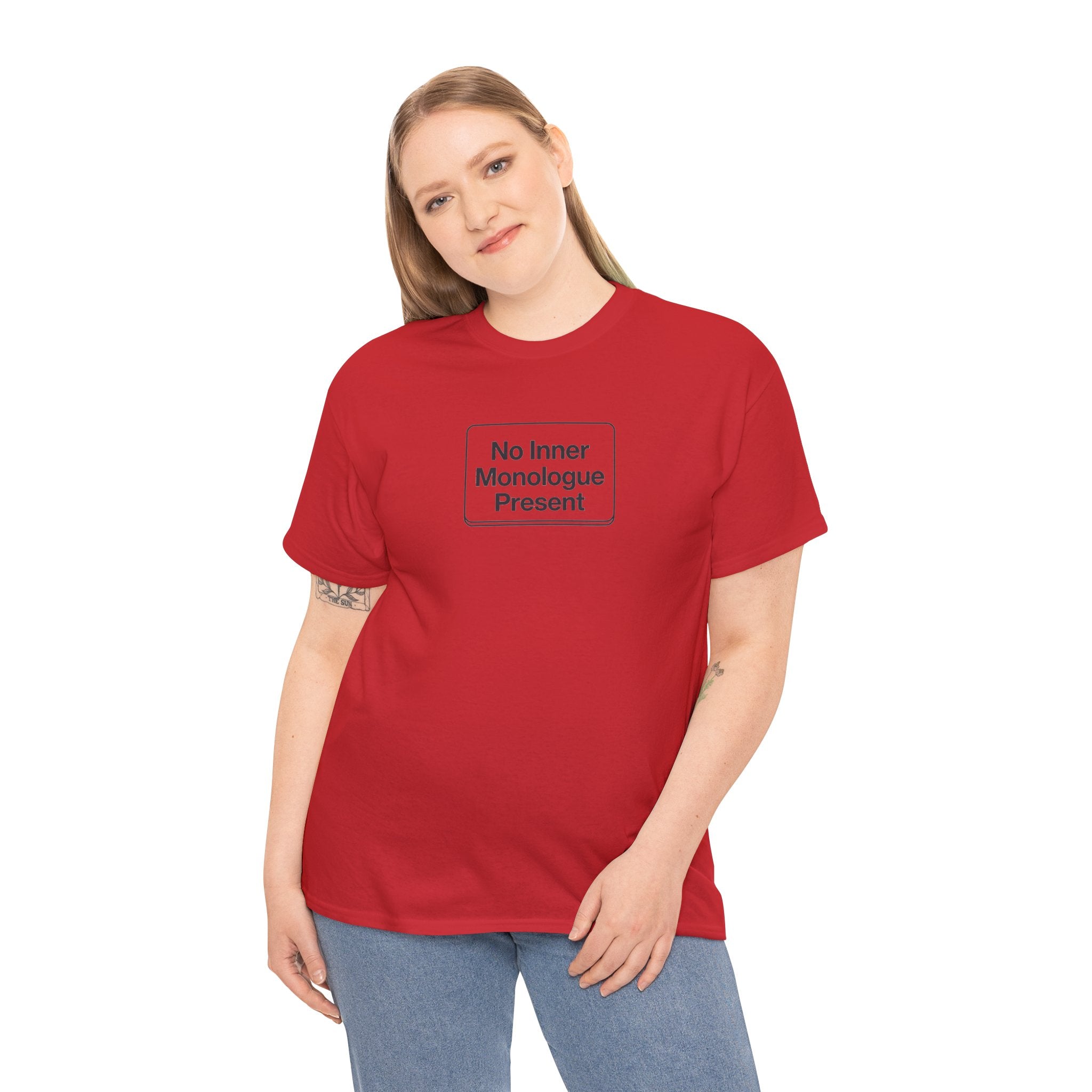 No Inner Monologue Present T-Shirt