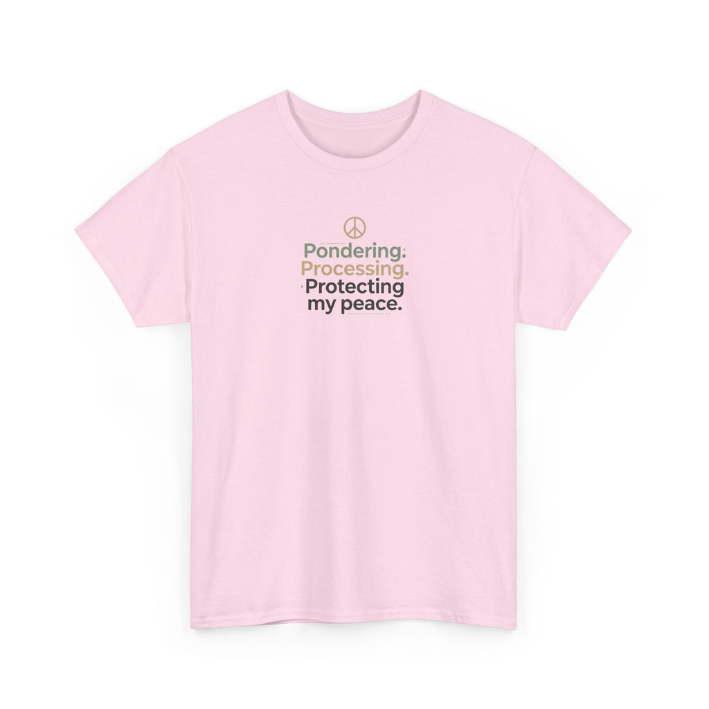 Pondering. Processing. Protecting My Peace. Tee — Mindful Self-Care Graphic T-Shirt