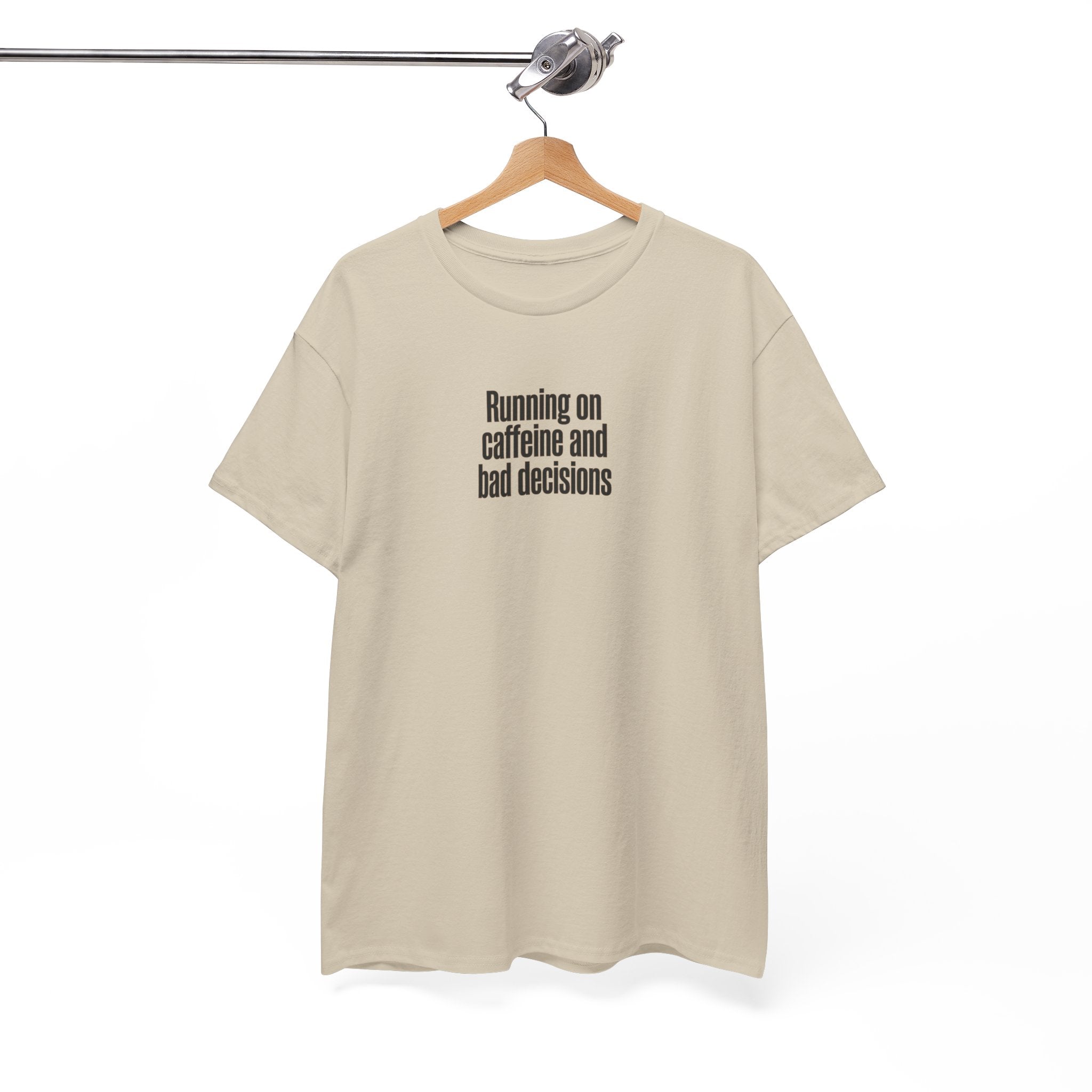 Running on Caffeine and Bad Decisions T-Shirt