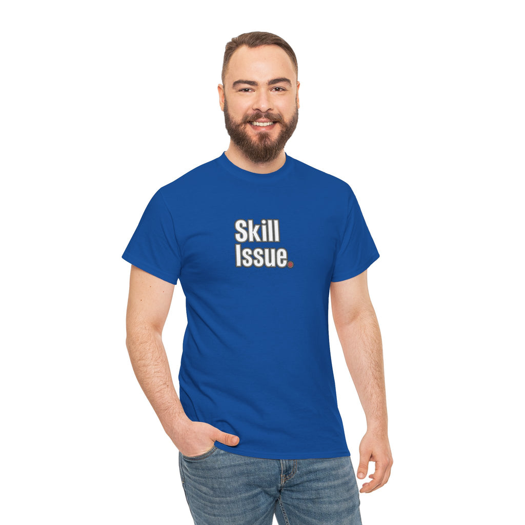 Skill Issue T-Shirt — Funny Gamer Tee
