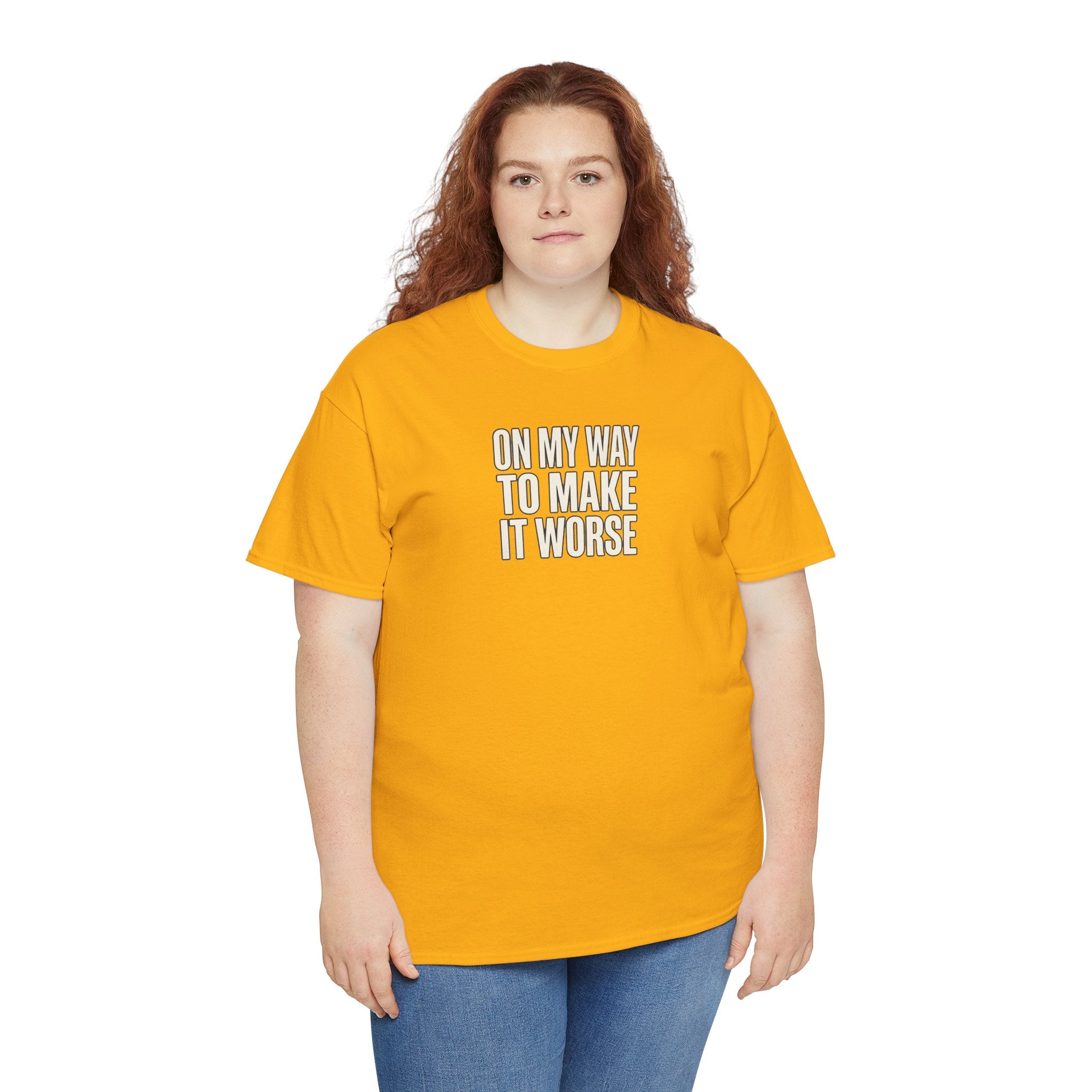 T‑Shirt — "On My Way To Make It Worse" Minimalist Graphic Tee