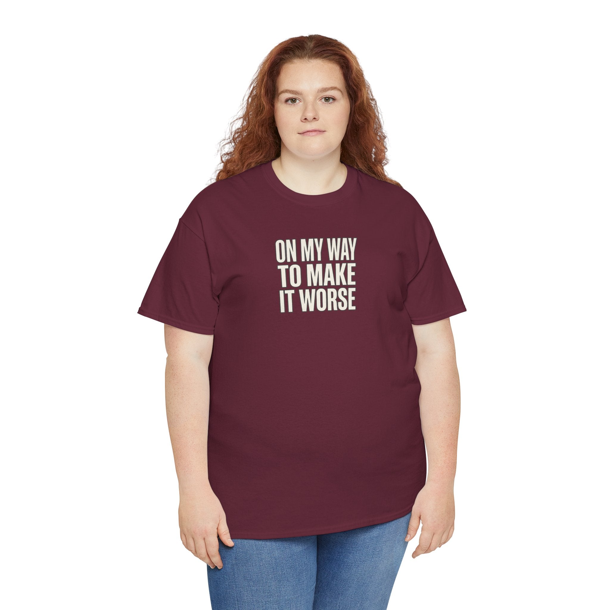 T‑Shirt — "On My Way To Make It Worse" Minimalist Graphic Tee