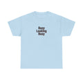 Busy Looking Busy T-Shirt