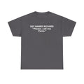 Guy Named Richard Please Call Me Penis Shirt, Funny Richard Shirt, Dick Joke Tee, Funny Name Shirt, Sarcastic Humor Tee