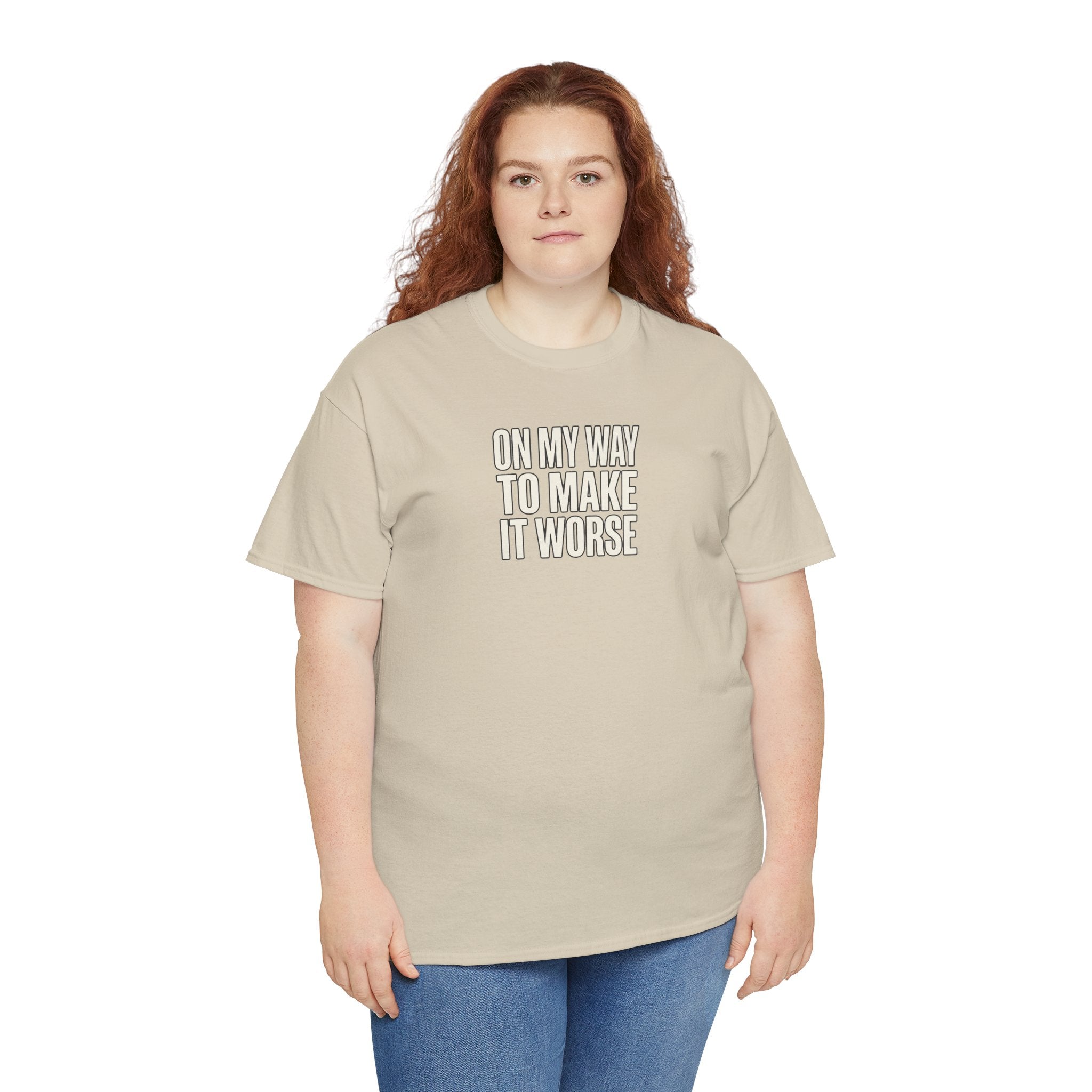 T‑Shirt — "On My Way To Make It Worse" Minimalist Graphic Tee