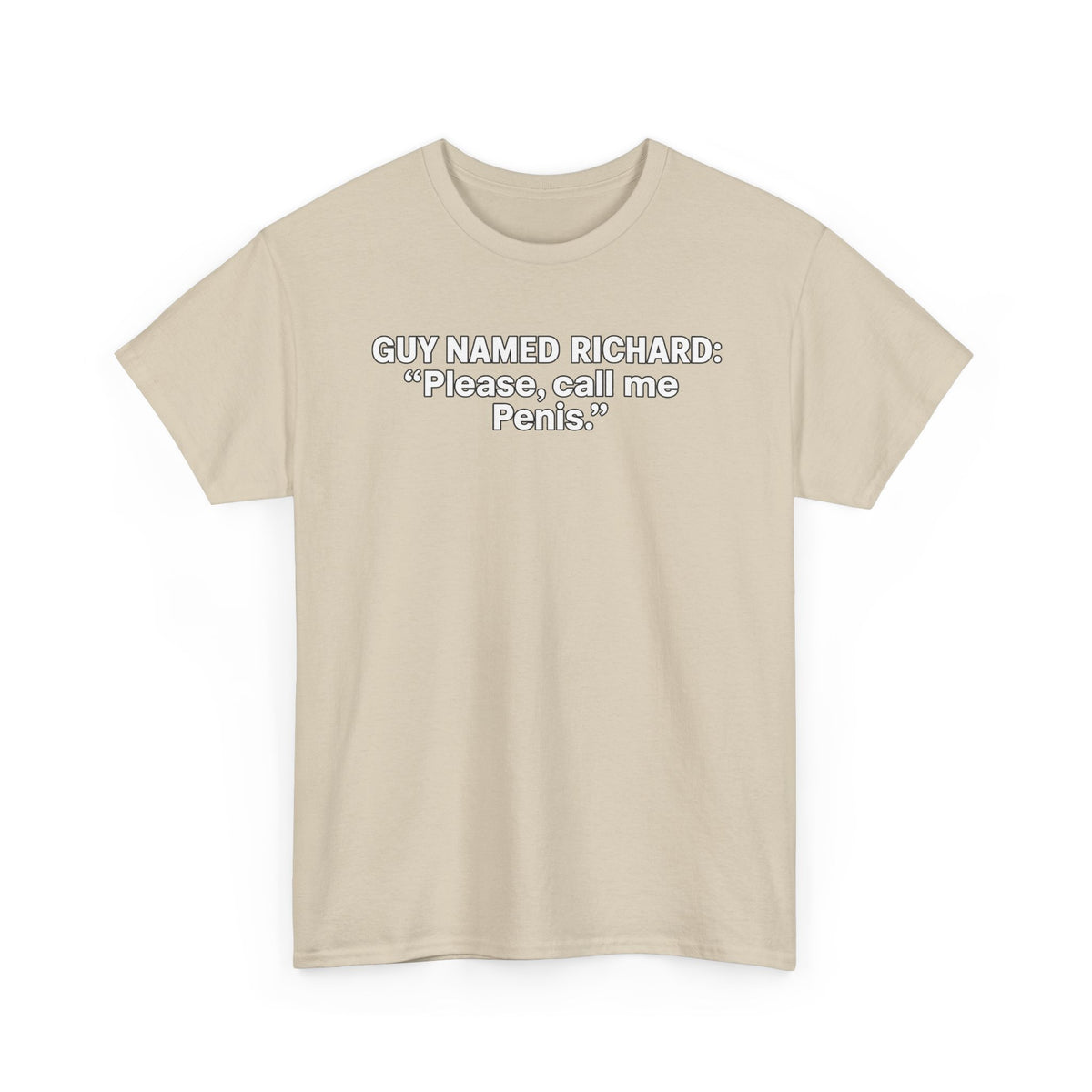 Guy Named Richard Please Call Me Penis Shirt, Funny Richard Shirt, Dick Joke Tee, Funny Name Shirt, Sarcastic Humor Tee