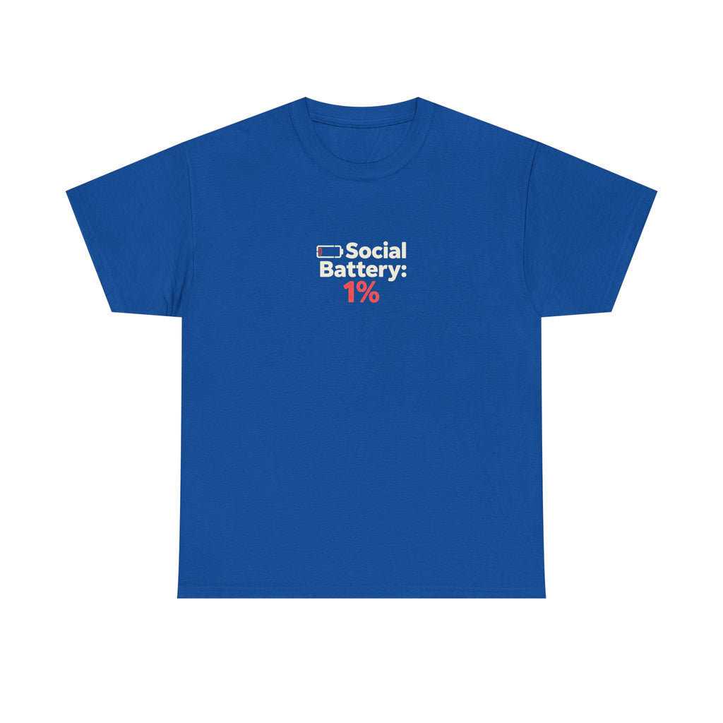 Social Battery 1% T-Shirt