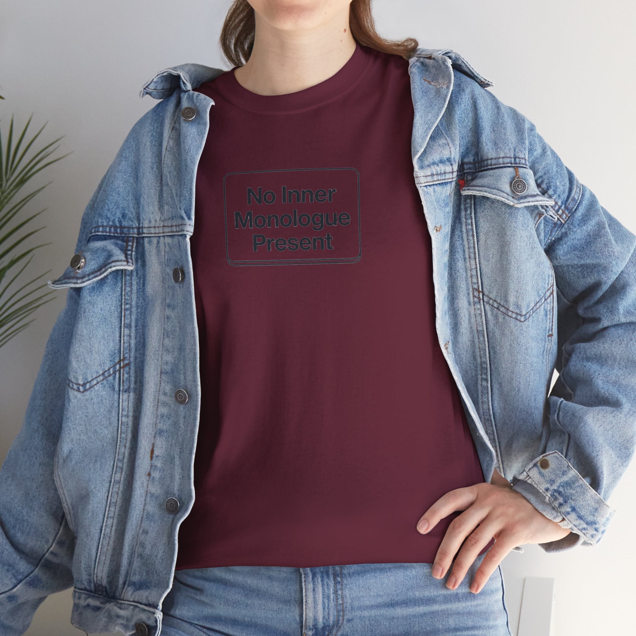 No Inner Monologue Present T-Shirt