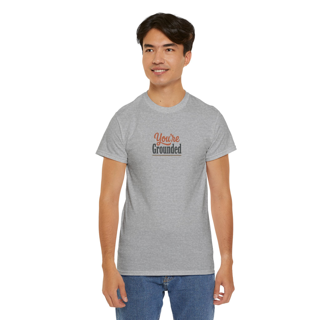 You're Grounded T-Shirt