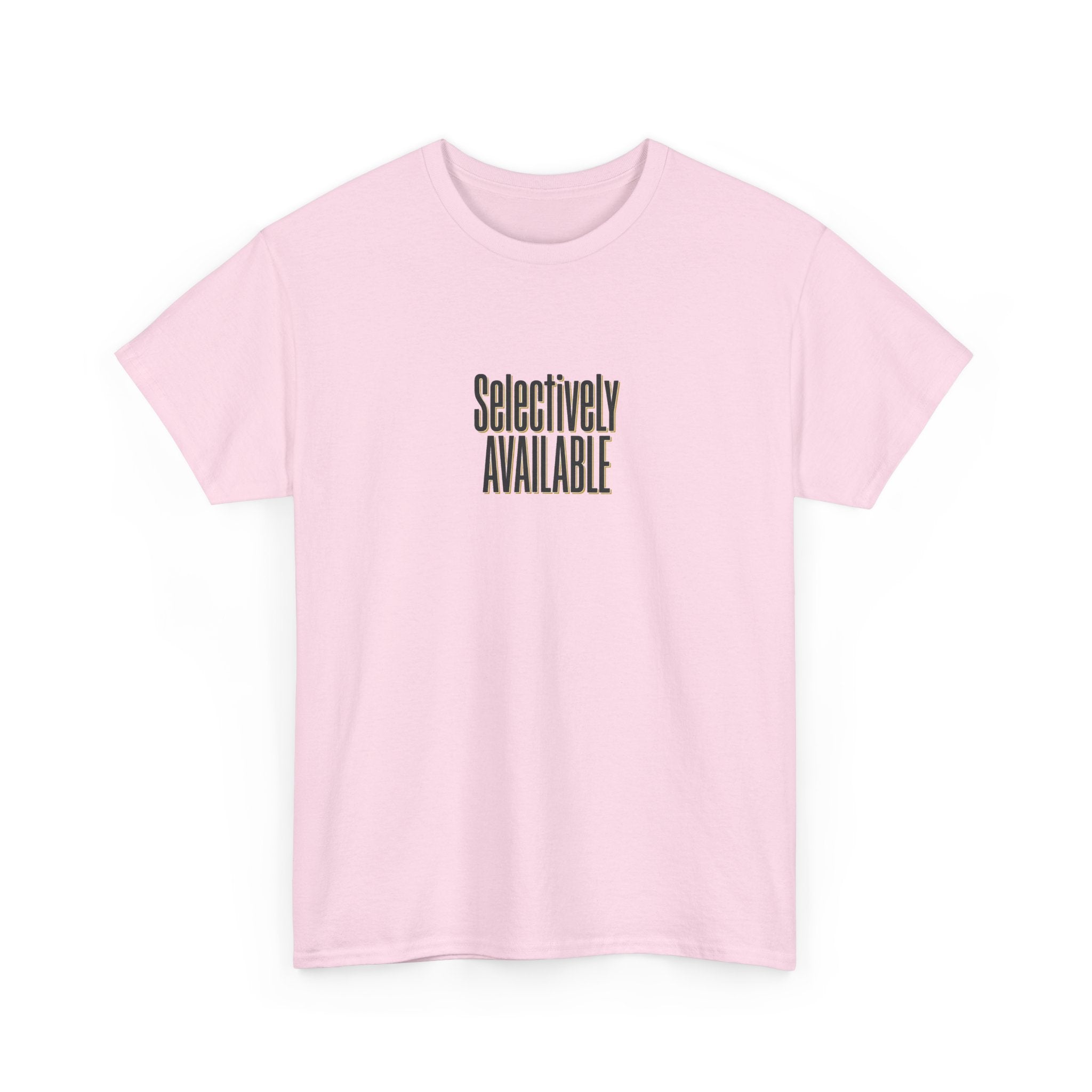 Selectively Available Graphic Tee — Minimalist Statement T-Shirt
